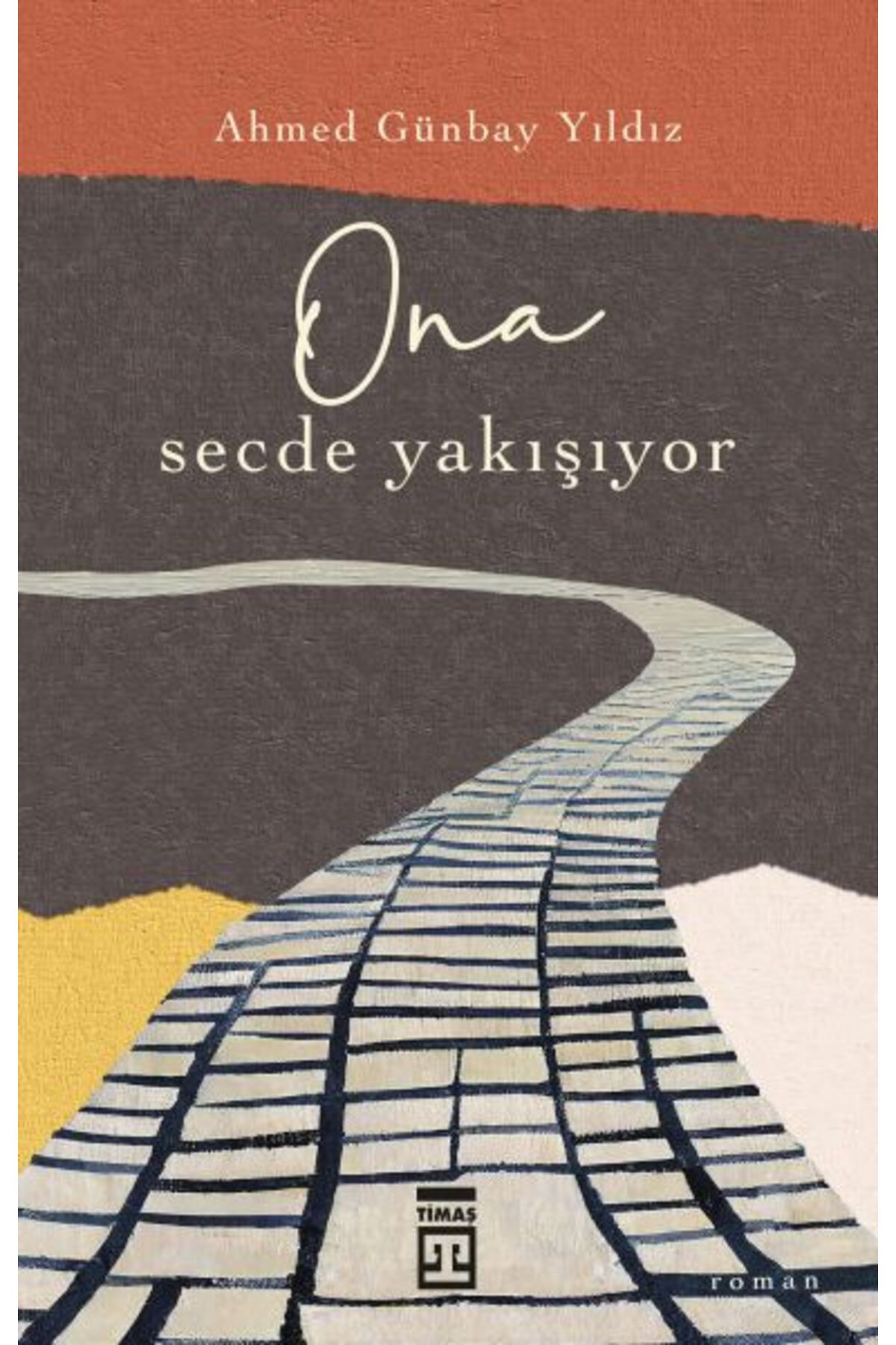 Timaş Yayınları O'na Secde Yakışıyor