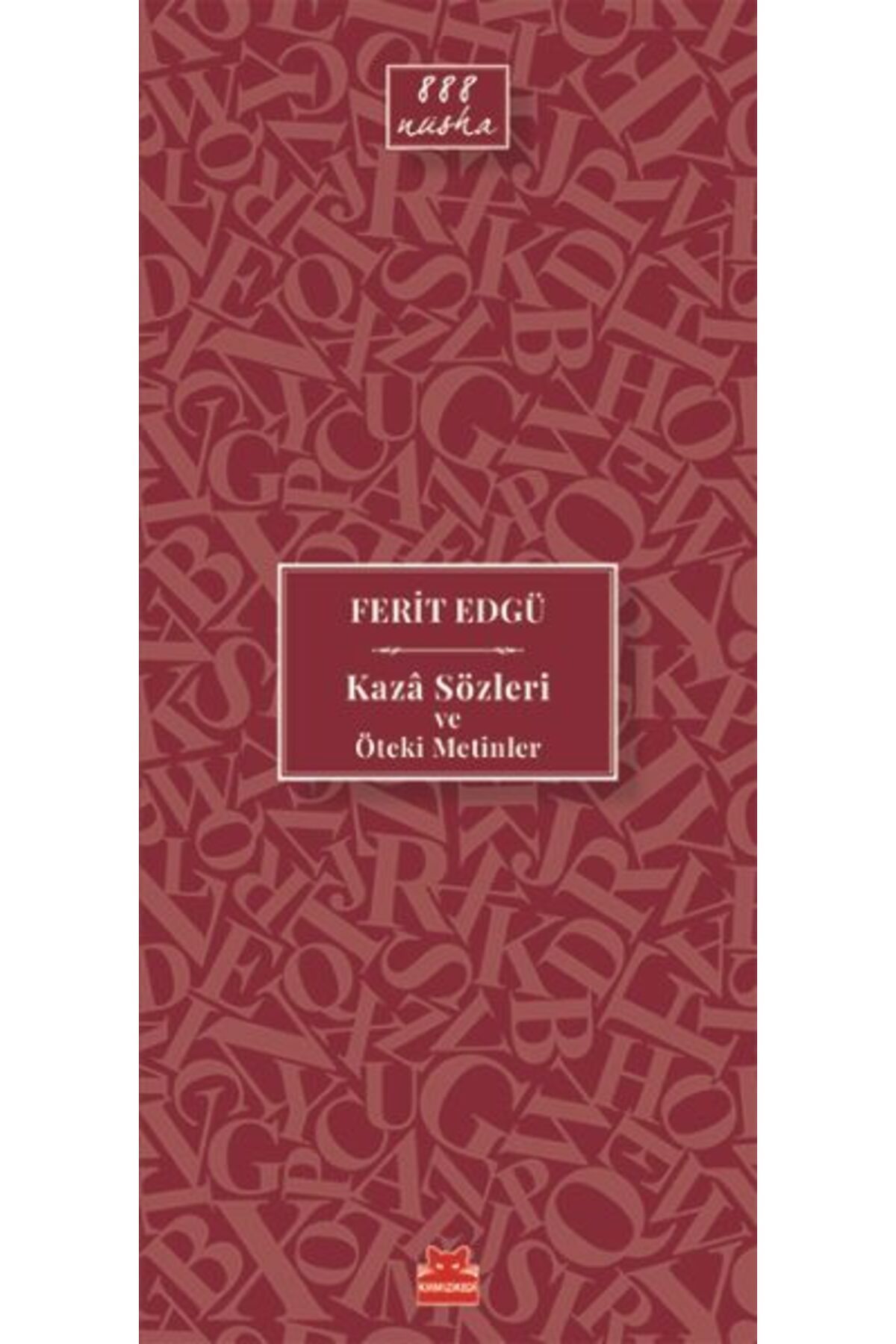 Kırmızı Kedi Çocuk Kaza Sözleri ve Öteki Metinler