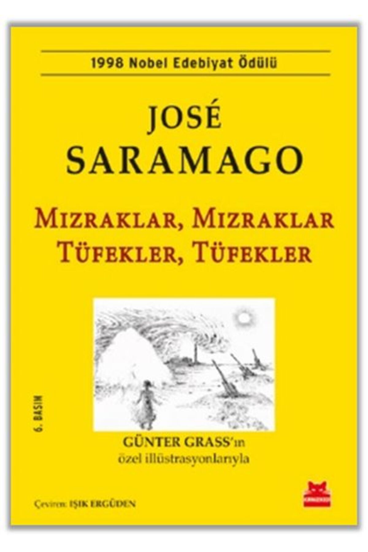 Kırmızı Kedi Çocuk Mızraklar, Mızraklar Tüfekler, Tüfekler
