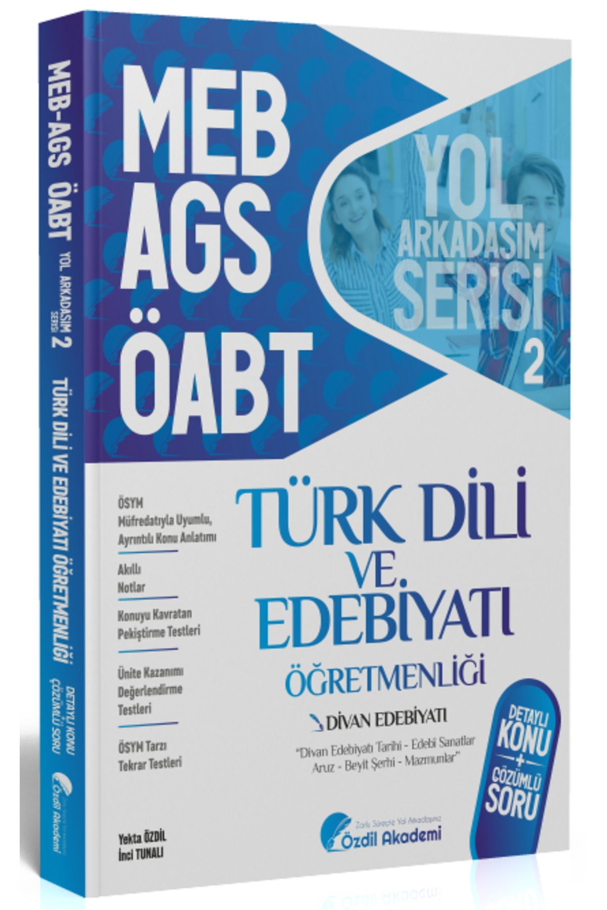 Özdil Akademi Yayınları Özdil Akademi ÖABT MEB-AGS Türk Dili ve Edebiyatı 2. Kitap Divan Edebiyatı Konu Anlatımlı Soru Banka