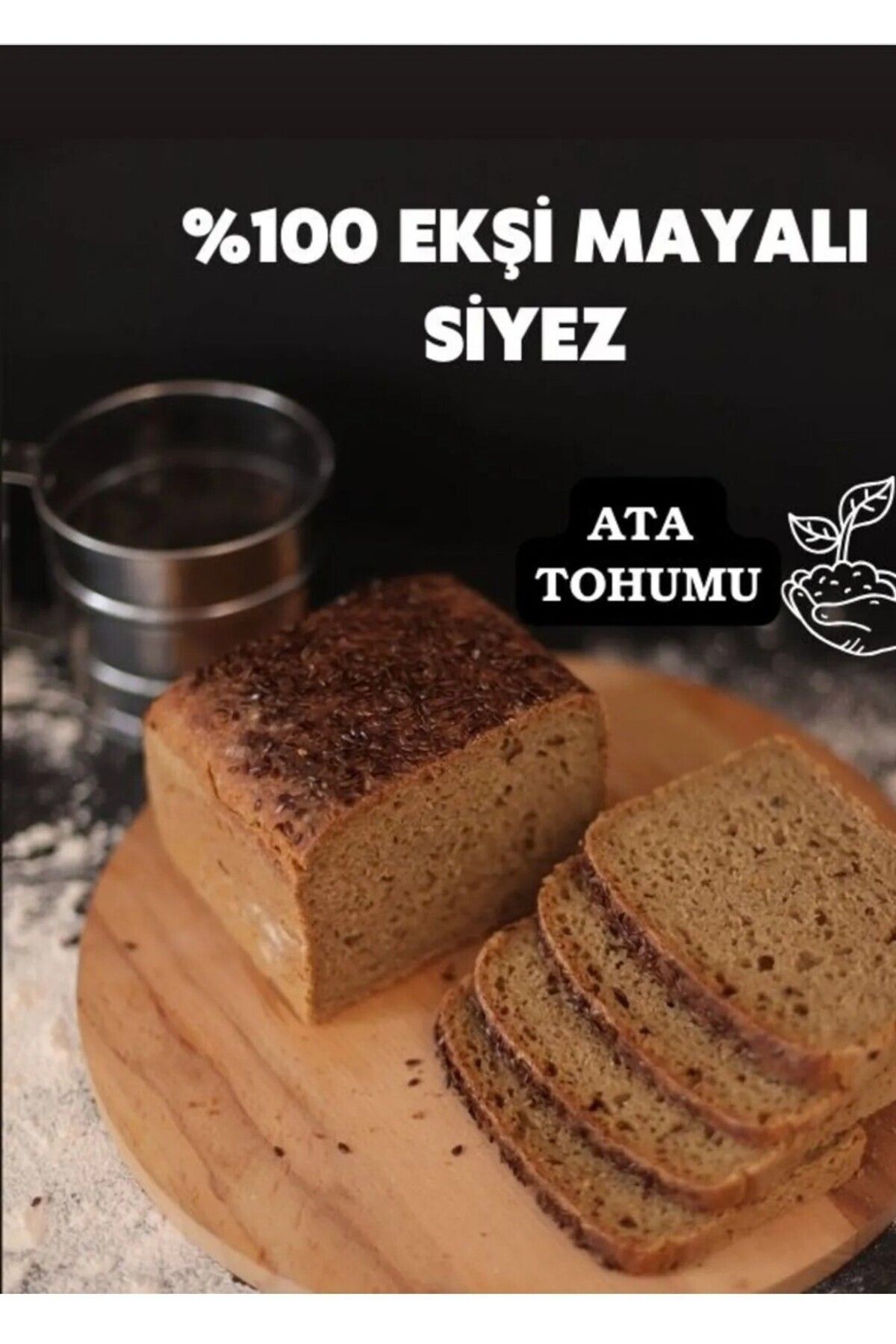 buğday artizan ekşi maya tatlar Ekşi Mayalı Atalık Siyez ve Sarı Buğday Ekmek Katkısız Siparişe Özel