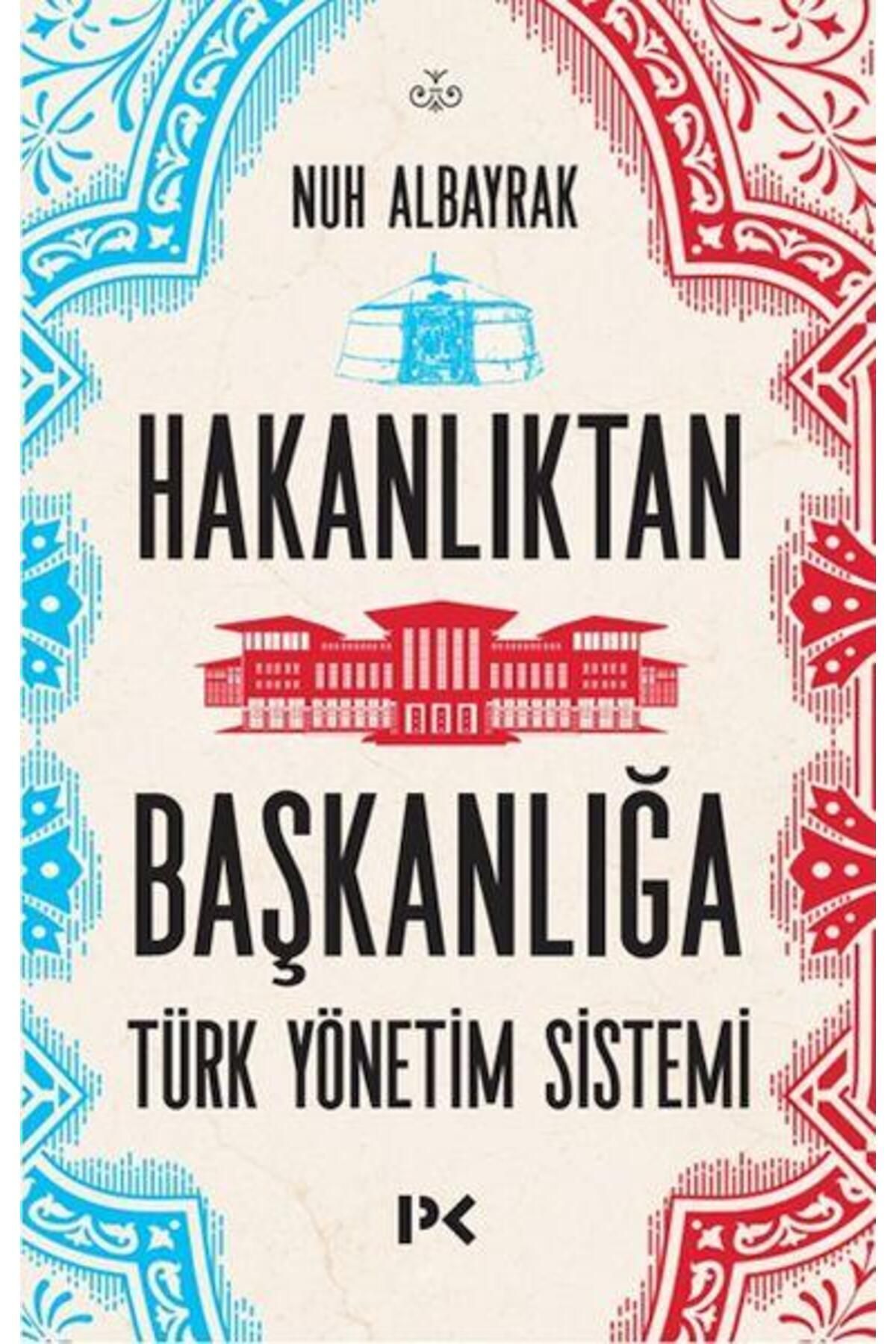 Profil Kitap Hakanlıktan Başkanlığa Türk Yönetim Sistemi