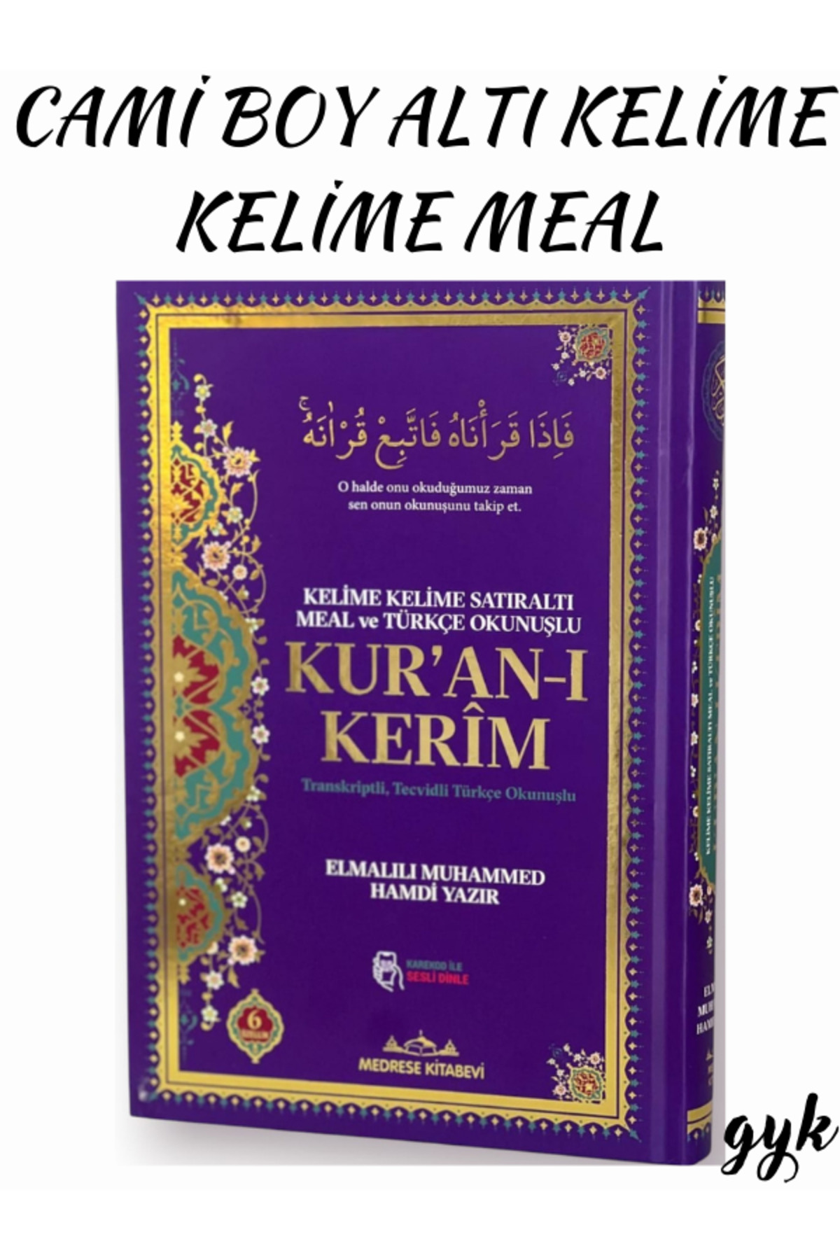 Medrese Kitab Evi Cami Boy Kelime Kelime Satıraltı Meal ve Türkçe Okunuşlu KUR'AN-I KERİM (Karekod ile Sesli Dinleme) fotoğrafı 2 (önizleme)
