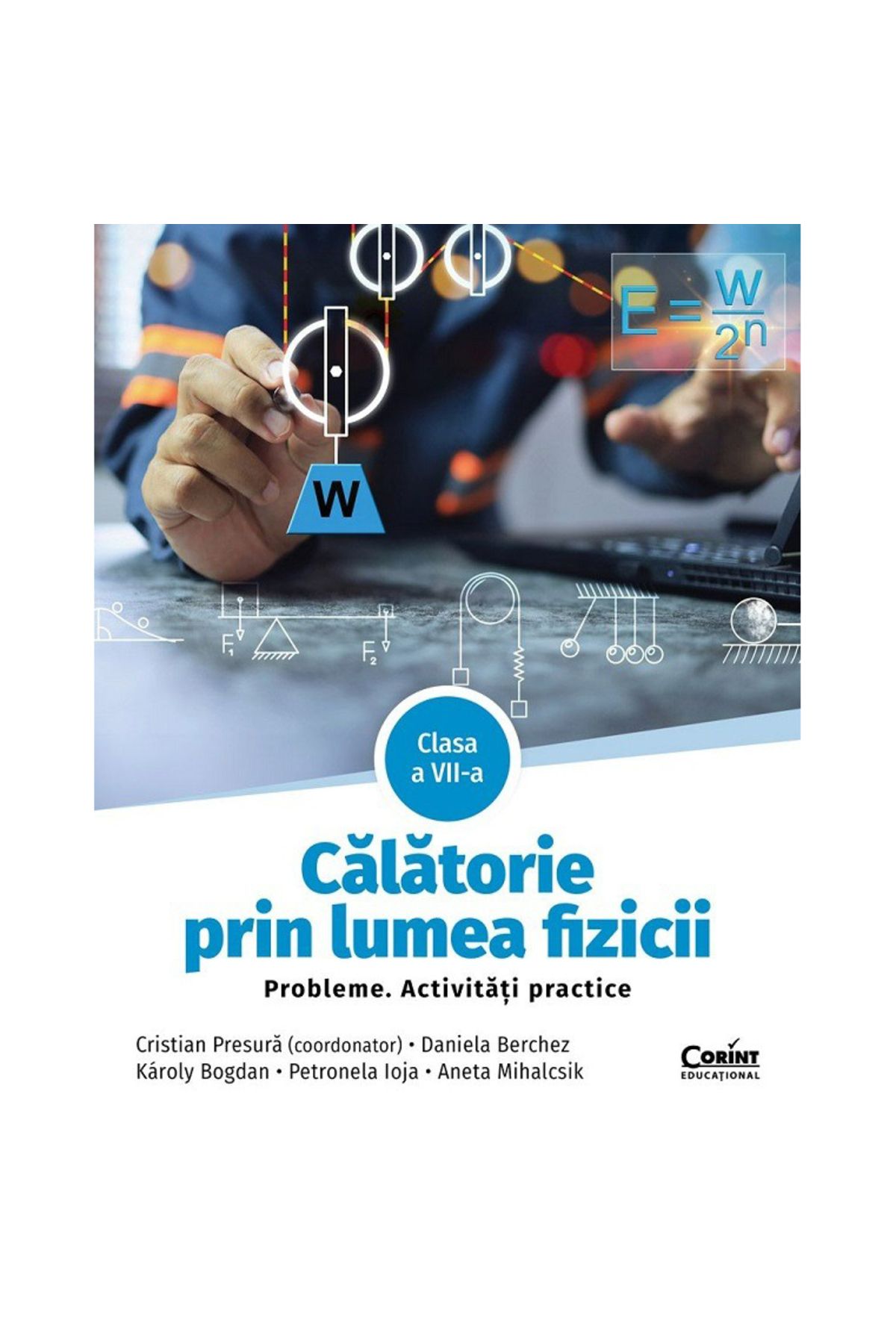 Corint-Călătorie prin lumea fizicii. Clasa a VII-a. probleme. Activitati practice 1
