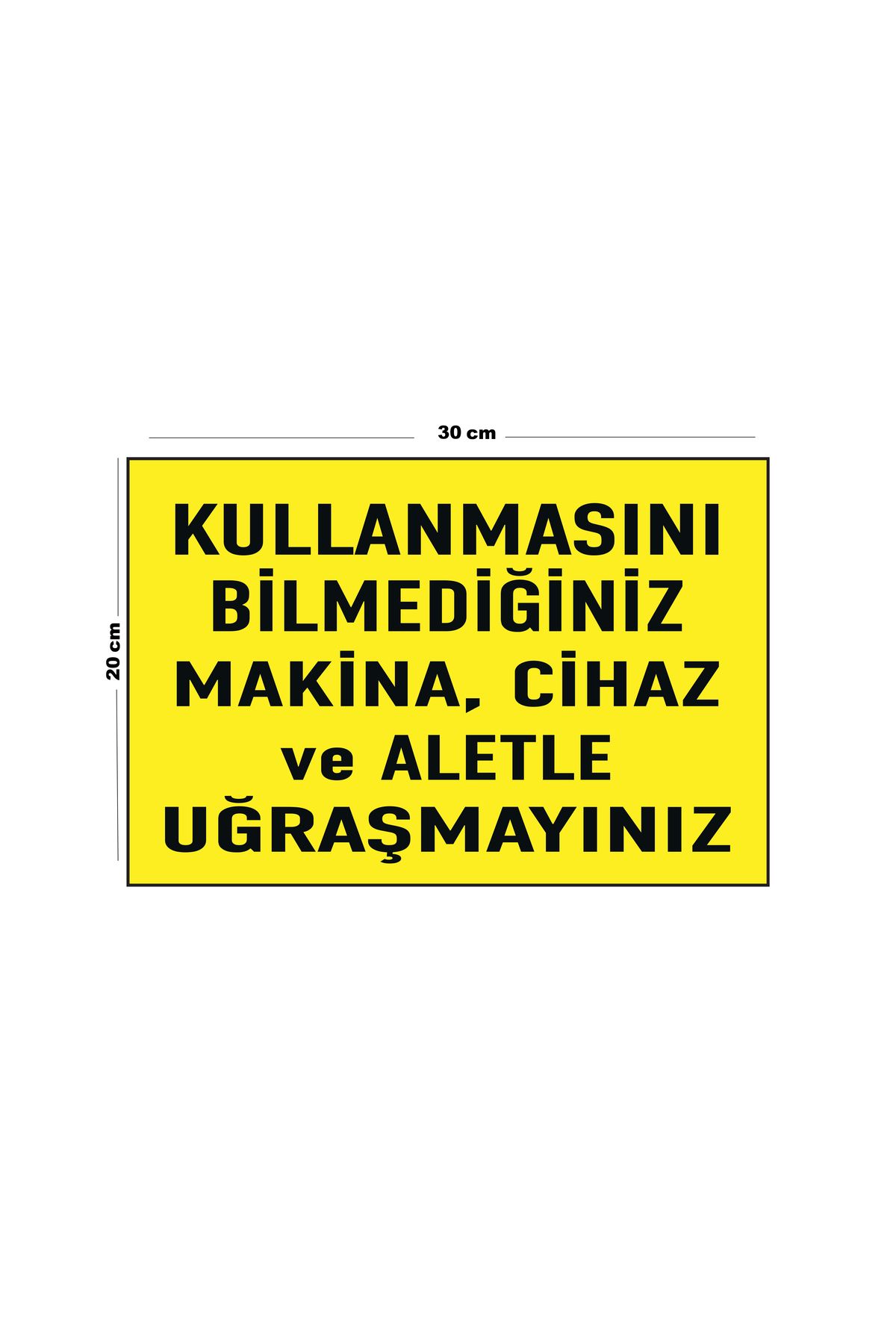 Lucena-Do Not Handle Machinery, Devices and Tools You Do Not Know How to Use Metal Fits 20cm X 30cm A4 Size 1
