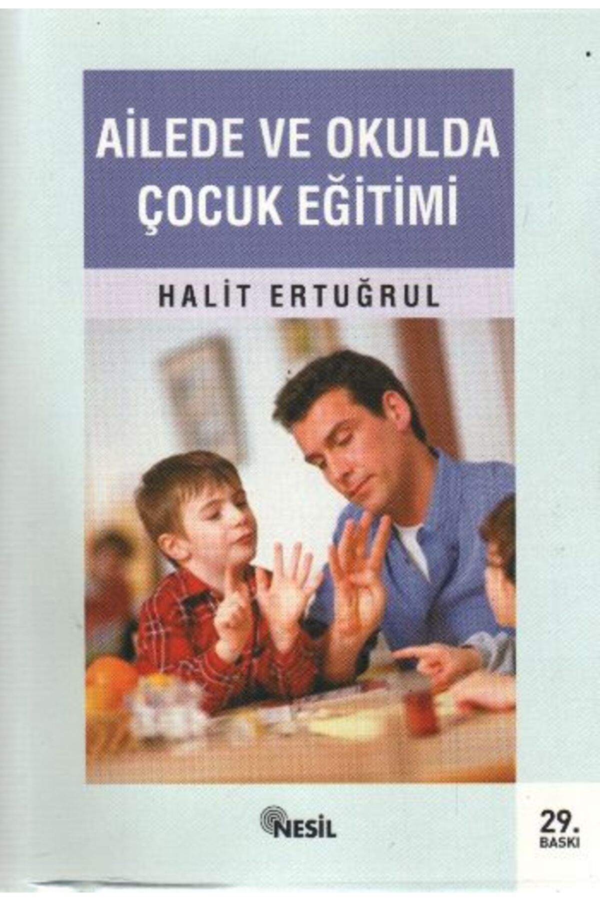 Nesil Çocuk Yayınları Ailede ve Okulda Çocuk Eğitimi