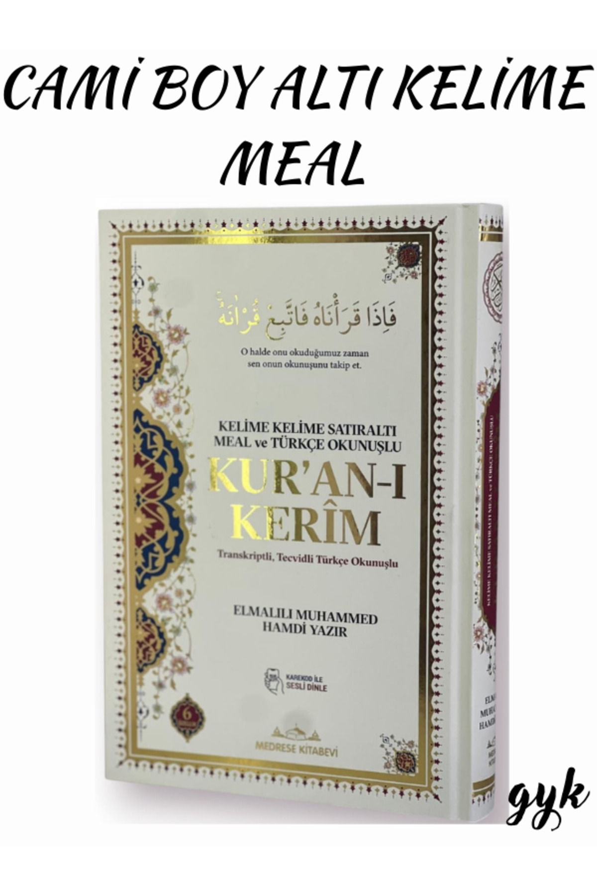 Medrese Kitab Evi Cami Boy Kelime Kelime Satıraltı Meal ve Türkçe Okunuşlu KUR'AN-I KERİM (Karekod ile Sesli Dinleme) fotoğrafı 3 (önizleme)