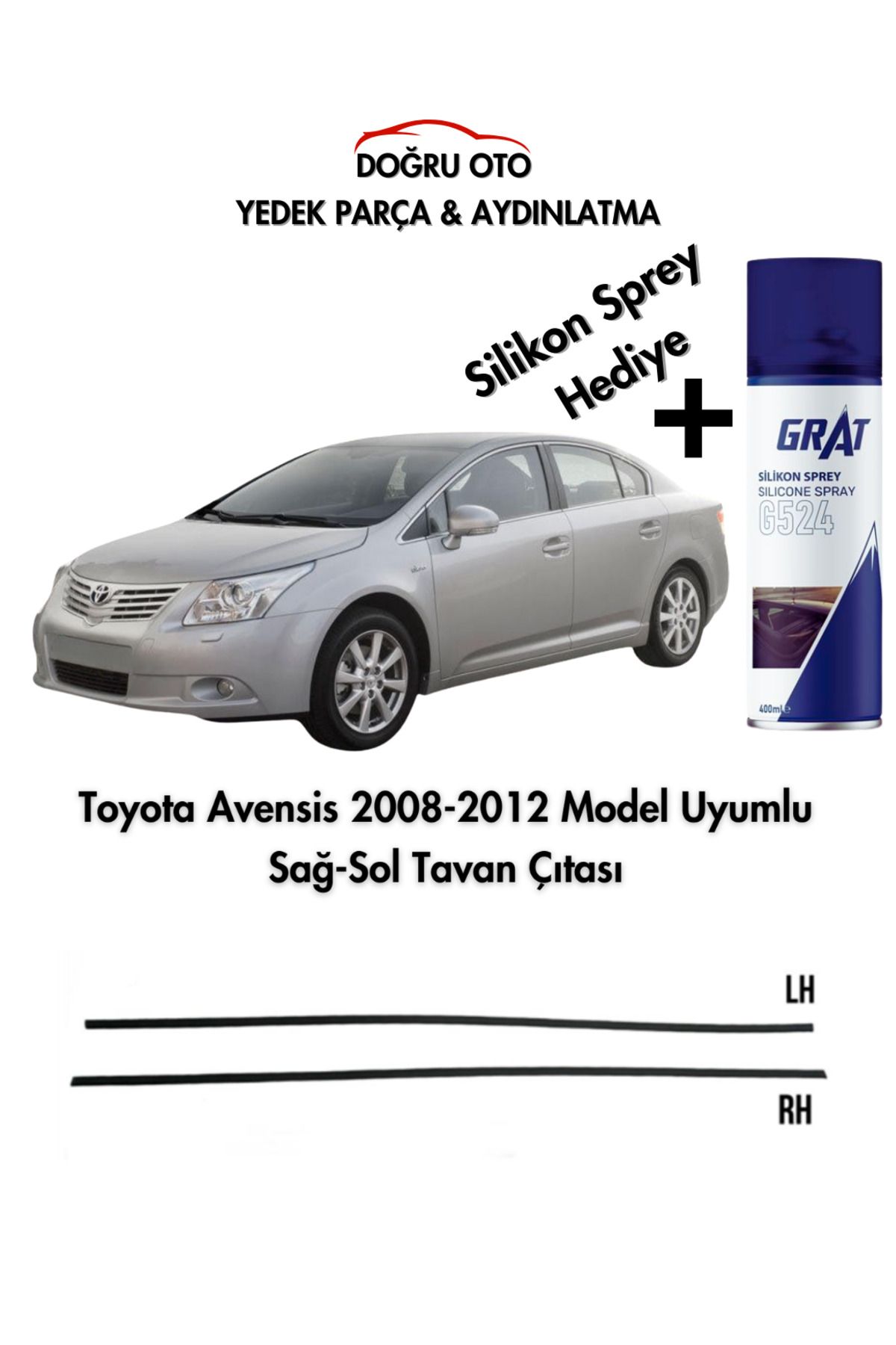 DOĞRU TİCARET AUTO PARTS Toyota Avensis Tavan Çıtası Sağ+Sol Seti 2008-2012 Model Uyumlu