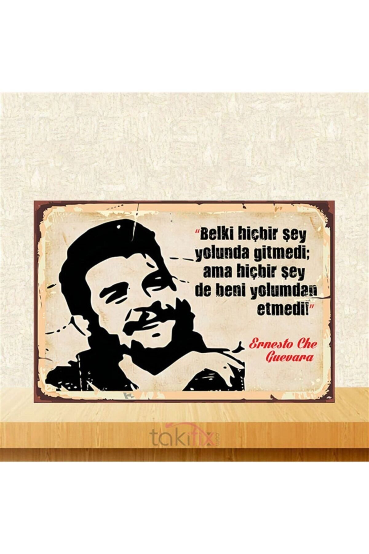 TAKIFİX Hiç Birşey Beni Yolumdan Etmedi Che 20-30 Cm Retro Ahşap Poster