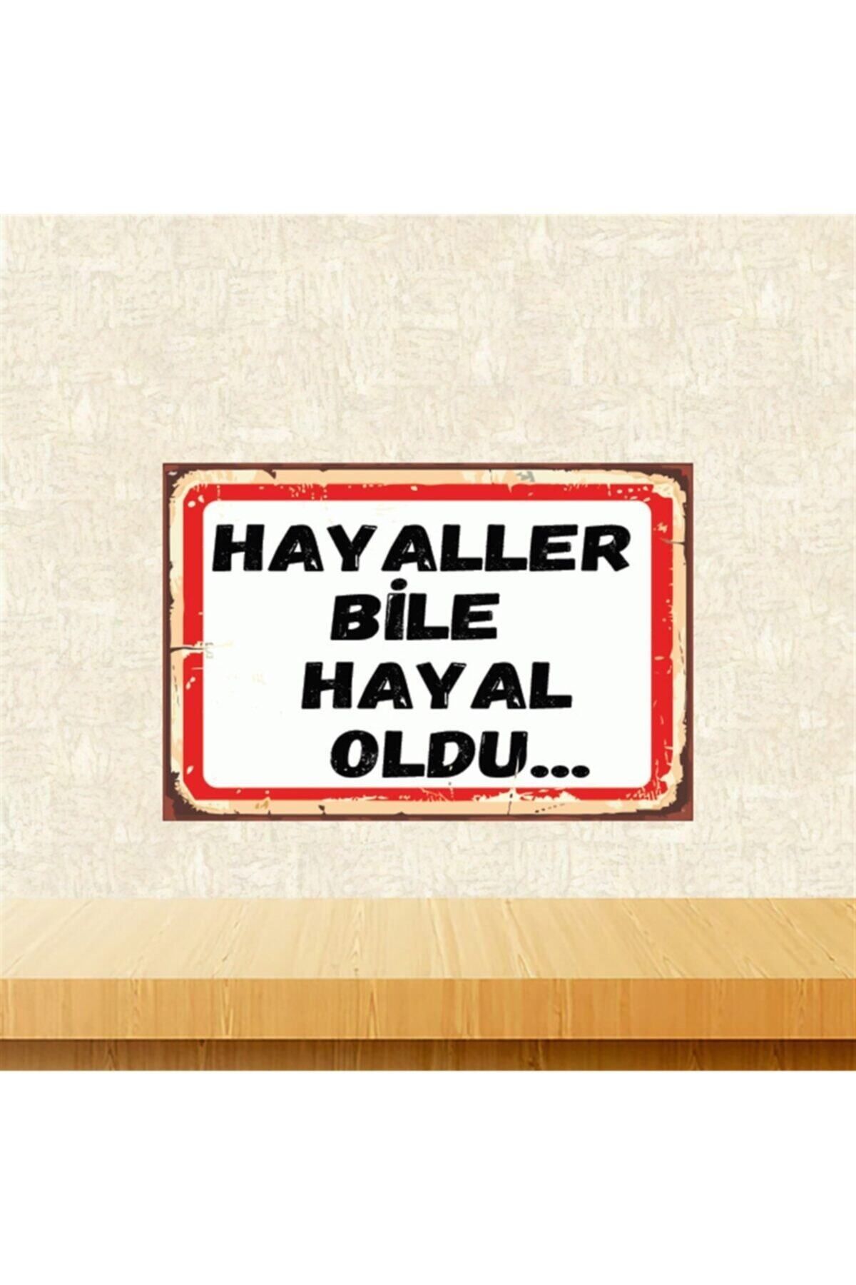 TAKIFİX Hayaller Bile Hayal Oldu 20-30 Cm Retro Ahşap Poster Tkfx4462
