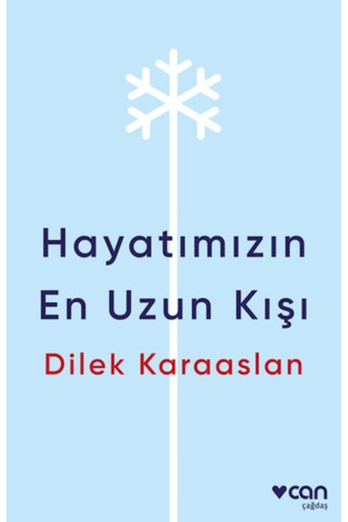 Destek Yayınları Hayatımızın En Uzun Kışı
