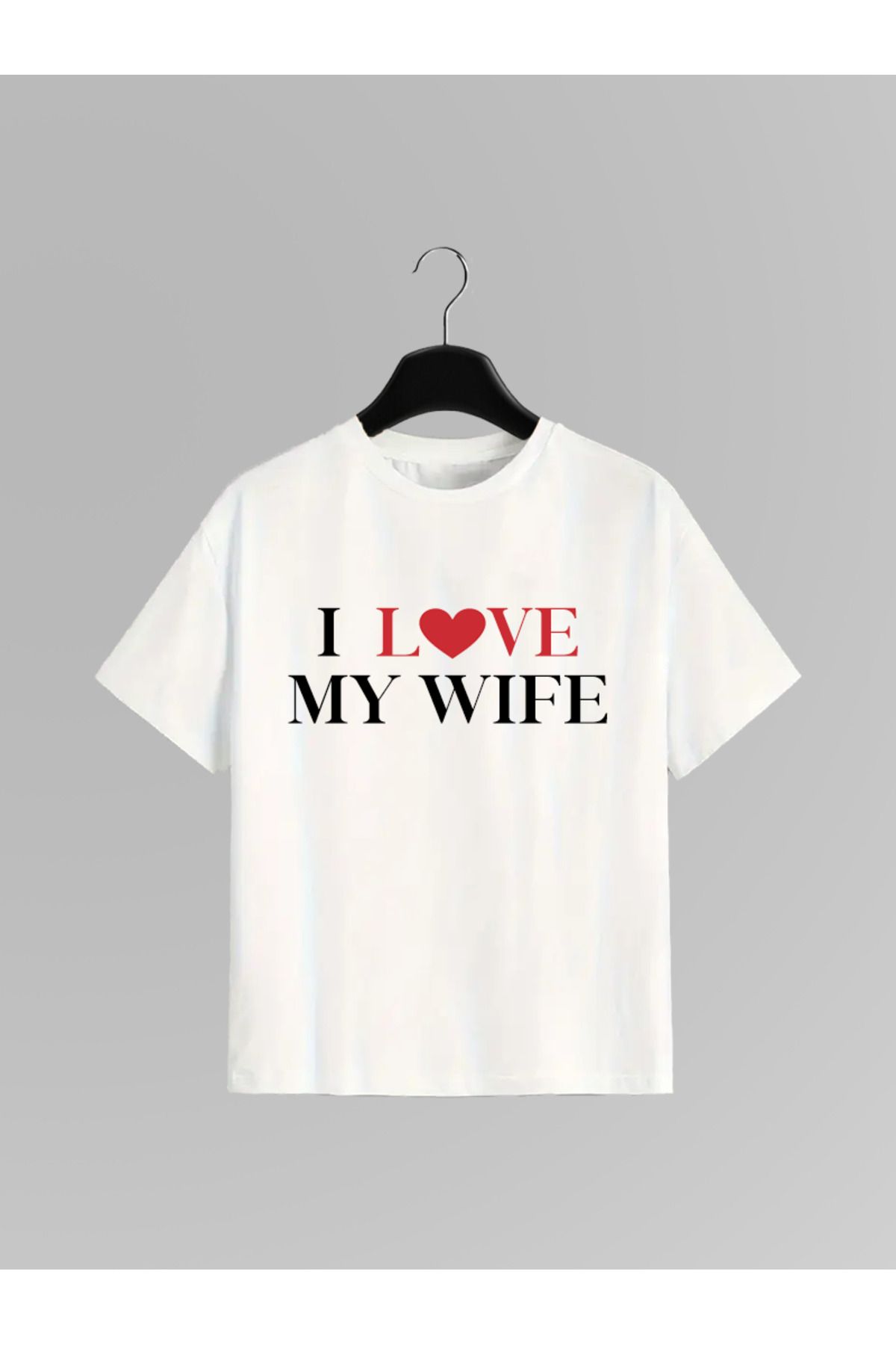 HA HA I LOVE MY WIFE Baskılı T-shirt