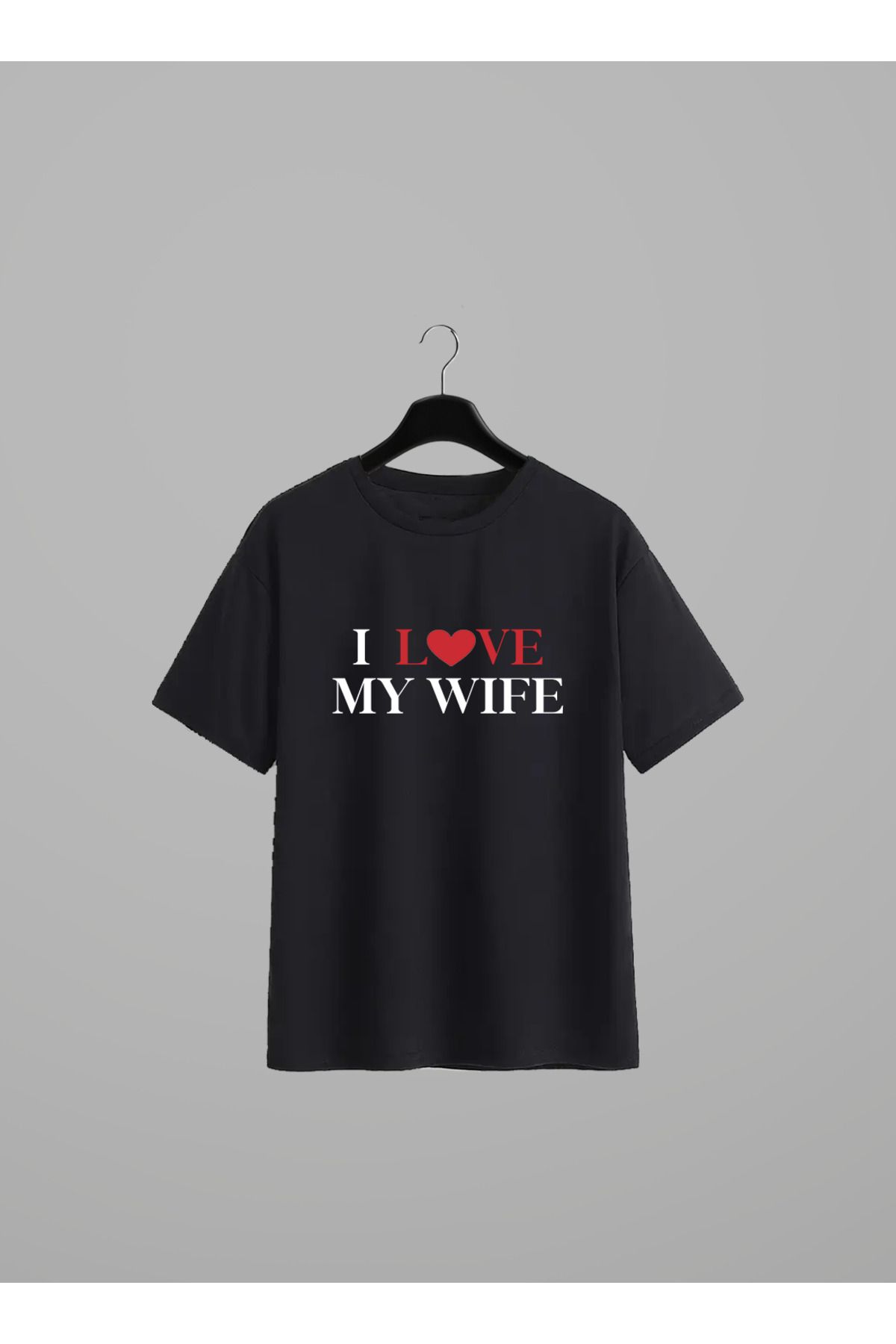HA HA I LOVE MY WIFE Baskılı T-shirt