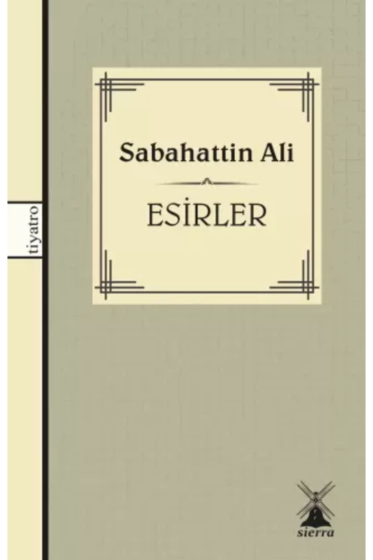 Sierra Kitap Esirler - Sabahattin Ali