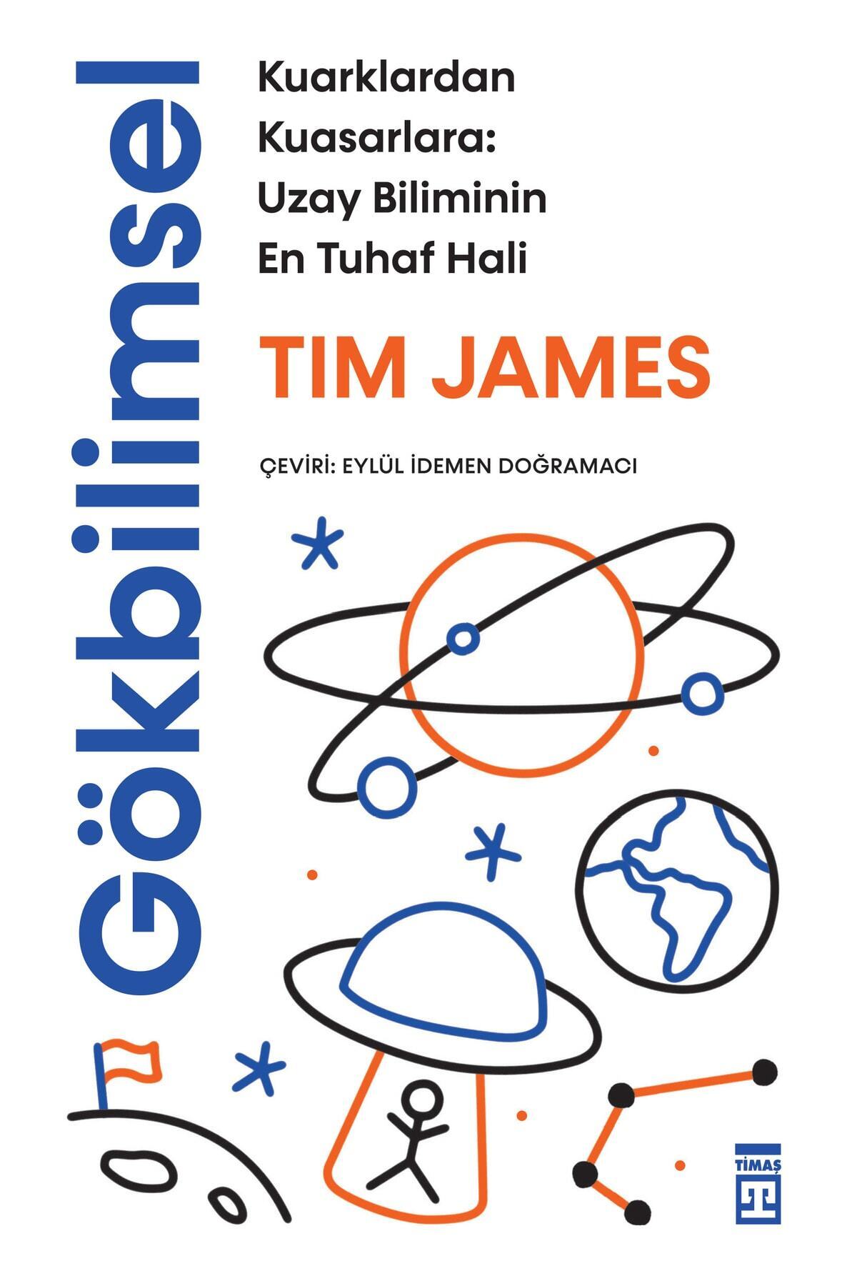 Timaş Yayınları Gökbilimsel - - Tim James Kitabı