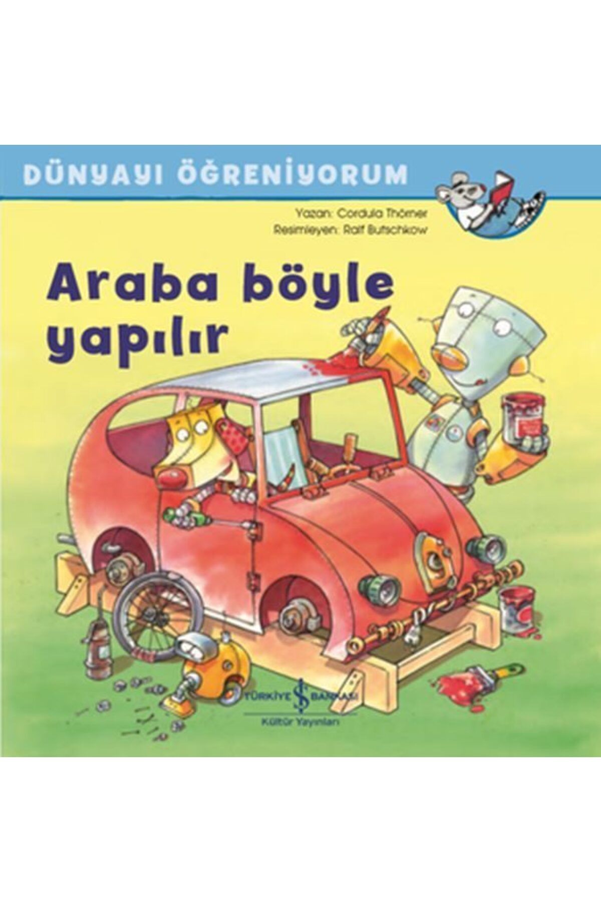 Destek Yayınları Araba Böyle Yapılır Dünyayı Öğreniyorum