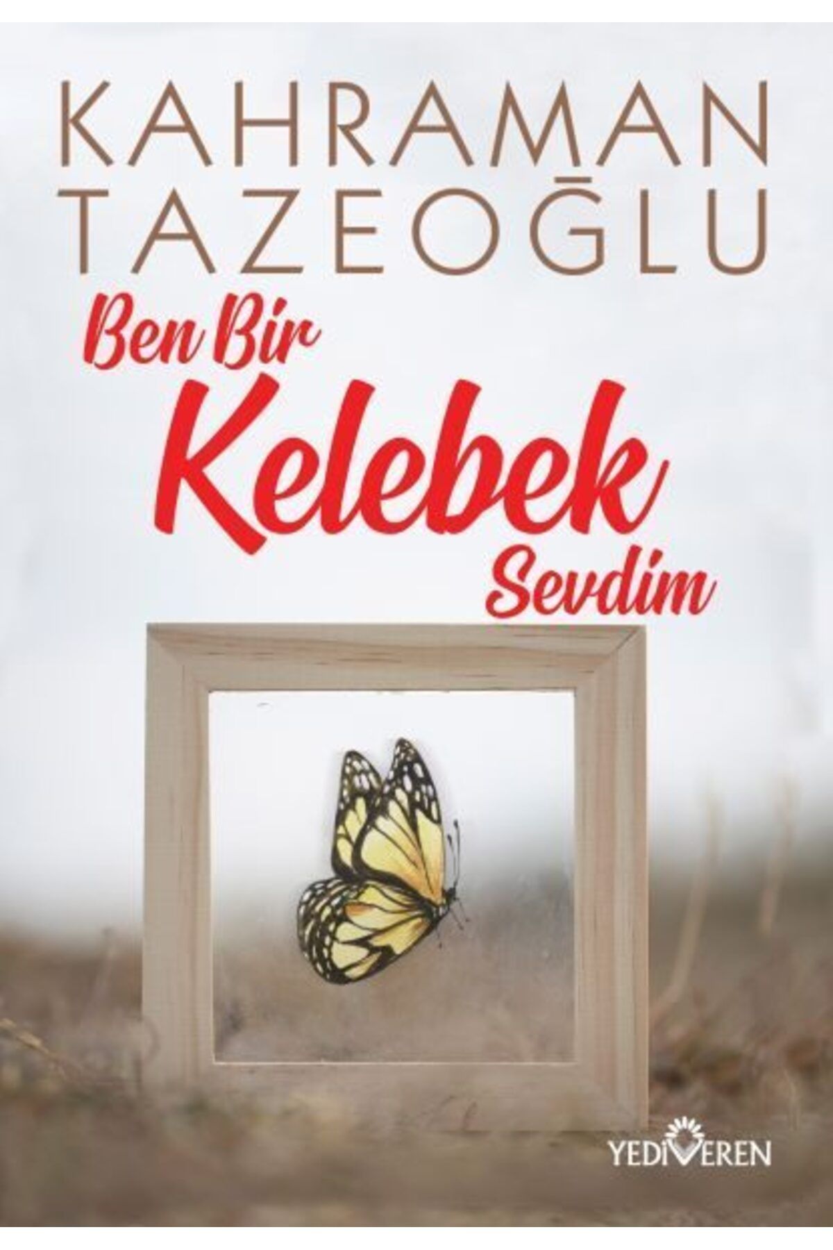 Karatay Yayınları Ben Bir Kelebek Sevdim