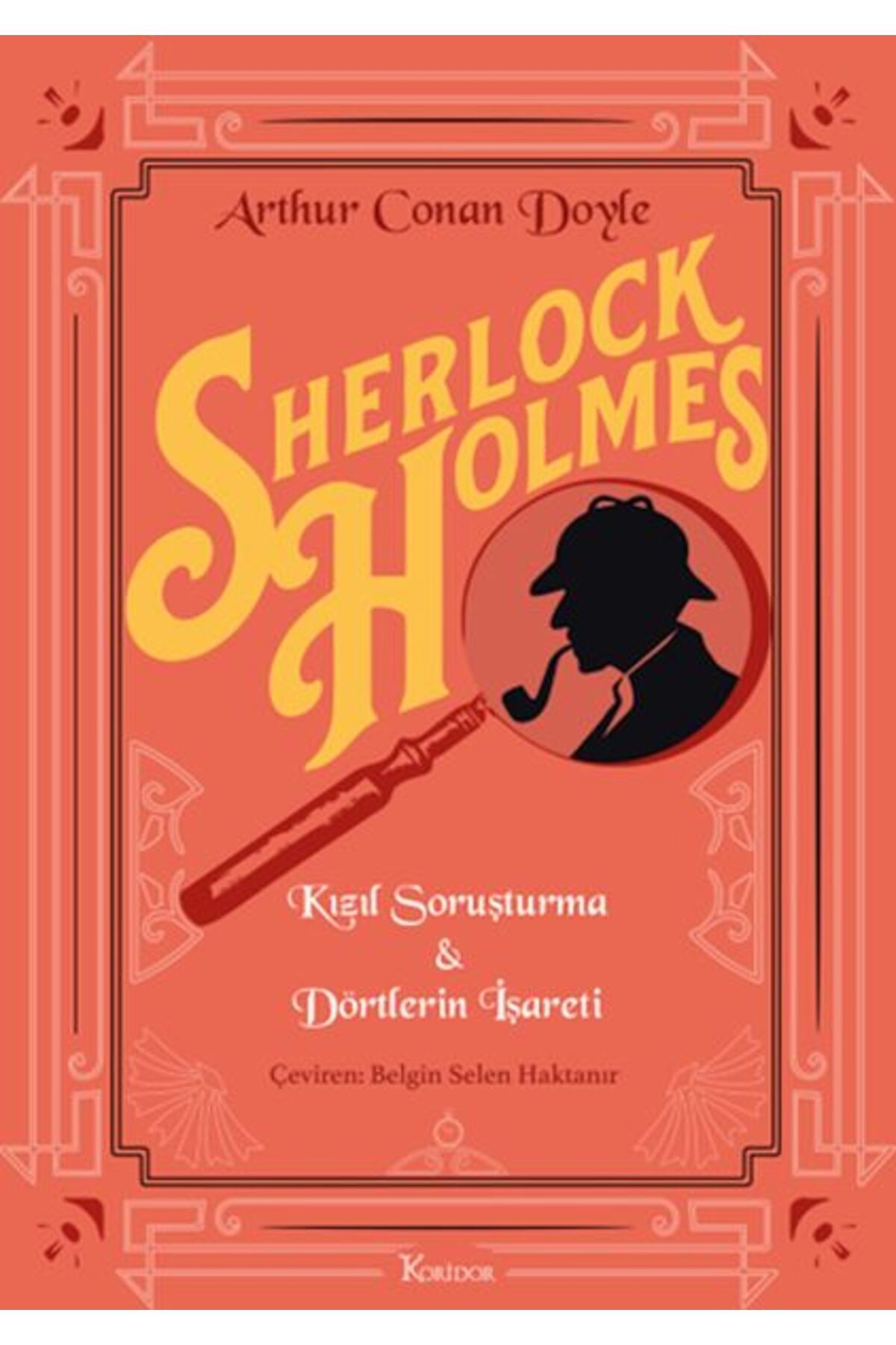 Koridor Yayıncılık Sherlock Holmes Kızıl Soruşturma amp Dörtlerin İşareti Bez Cilt