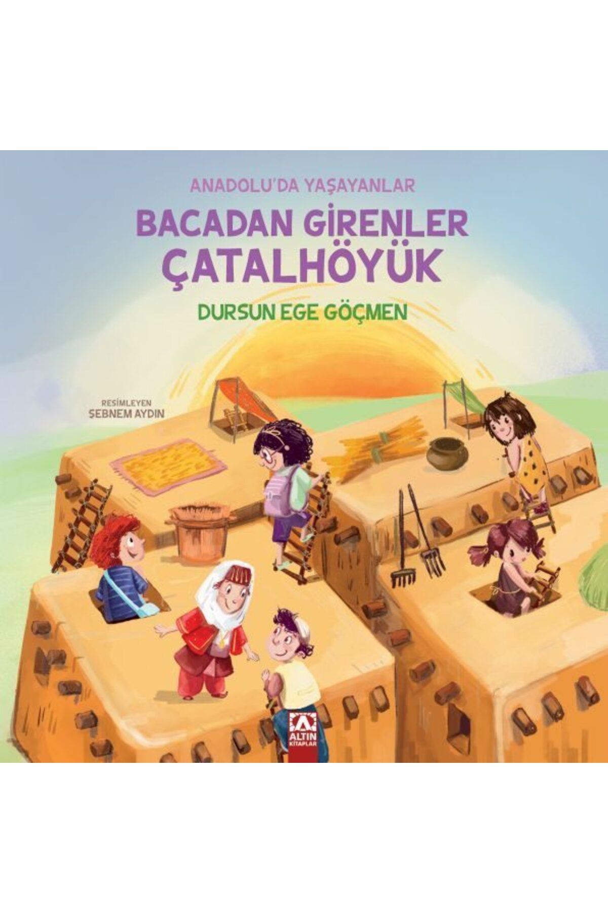 Destek Yayınları Bacadan Girenler Çatalhöyük