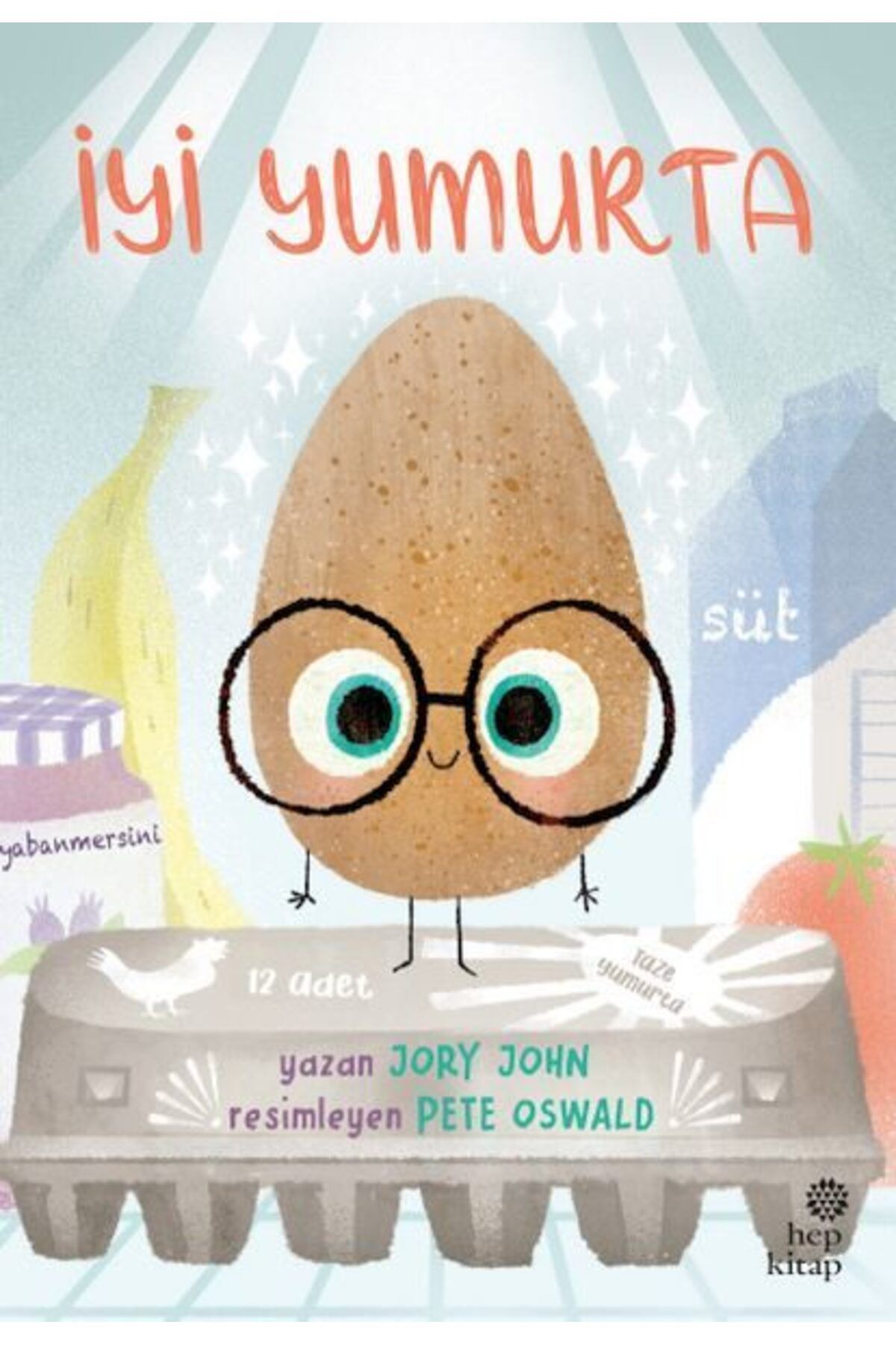 Hep Kitap Çılgın Yiyecekler Serisi İyi Yumurta