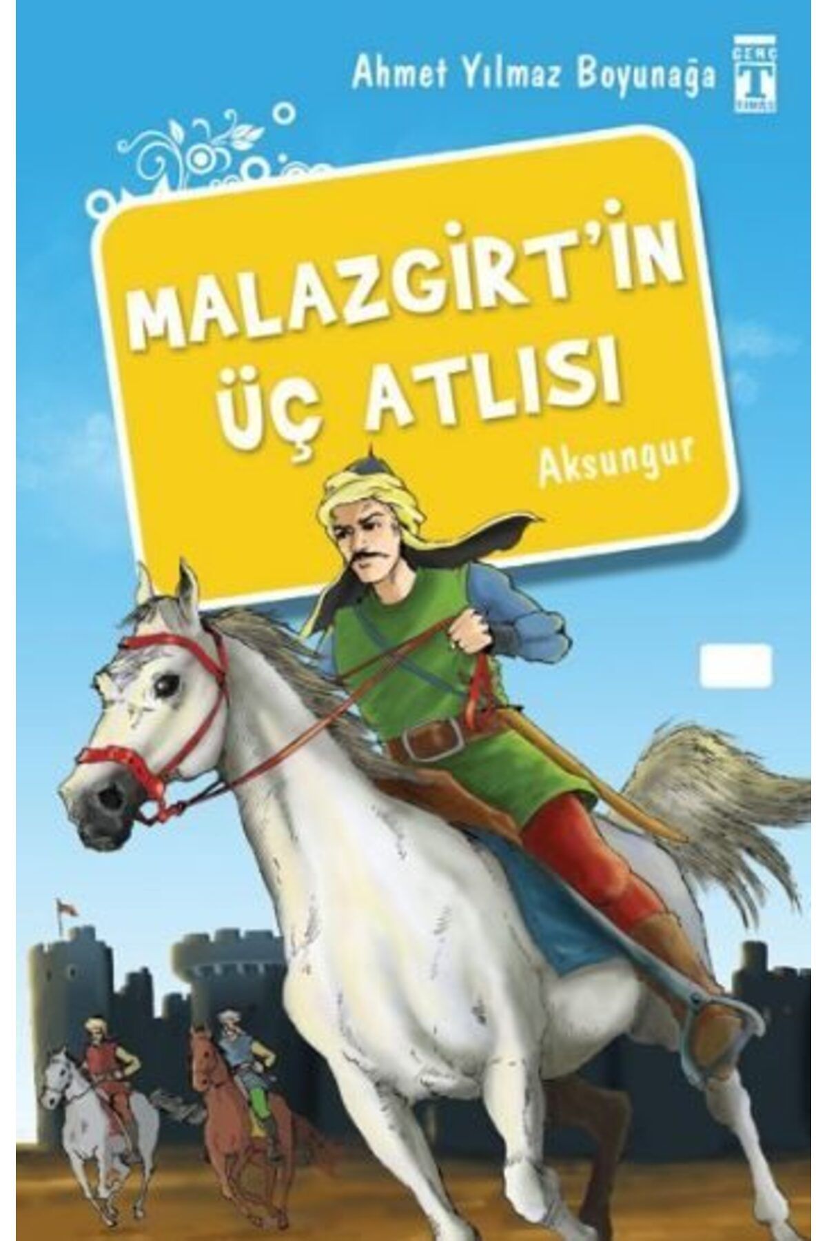 Destek Yayınları Malazgirtin Üç Atlısı