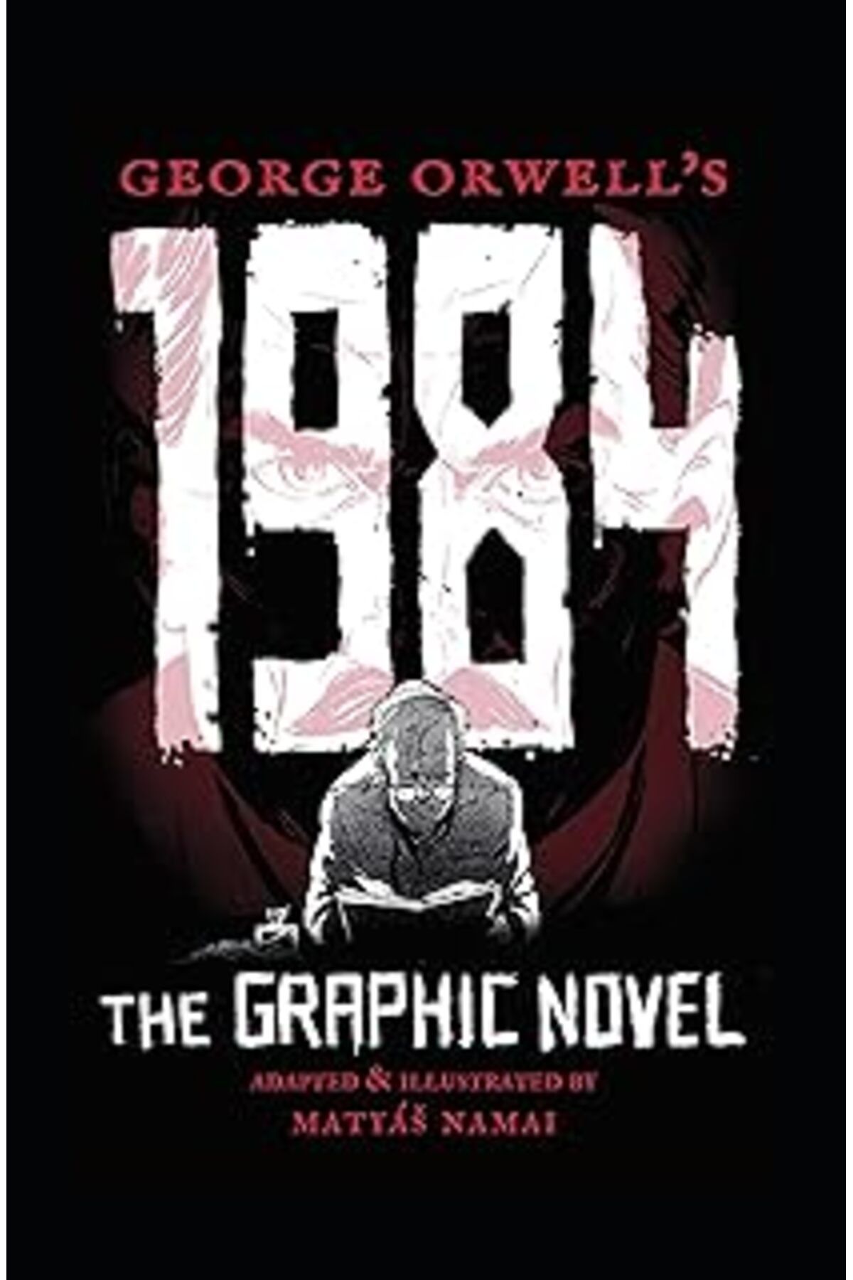 Karachil George Orwell'S 1984: The Graphic Novel