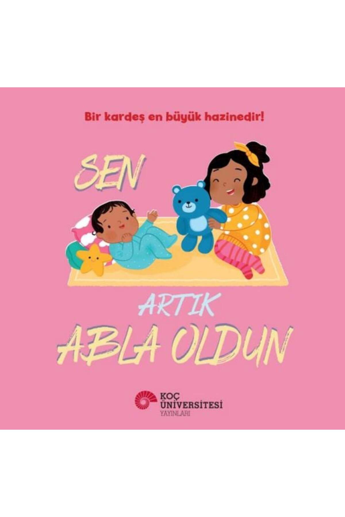 Koç Üniversitesi Yayınları Sen Artık Abla Oldun