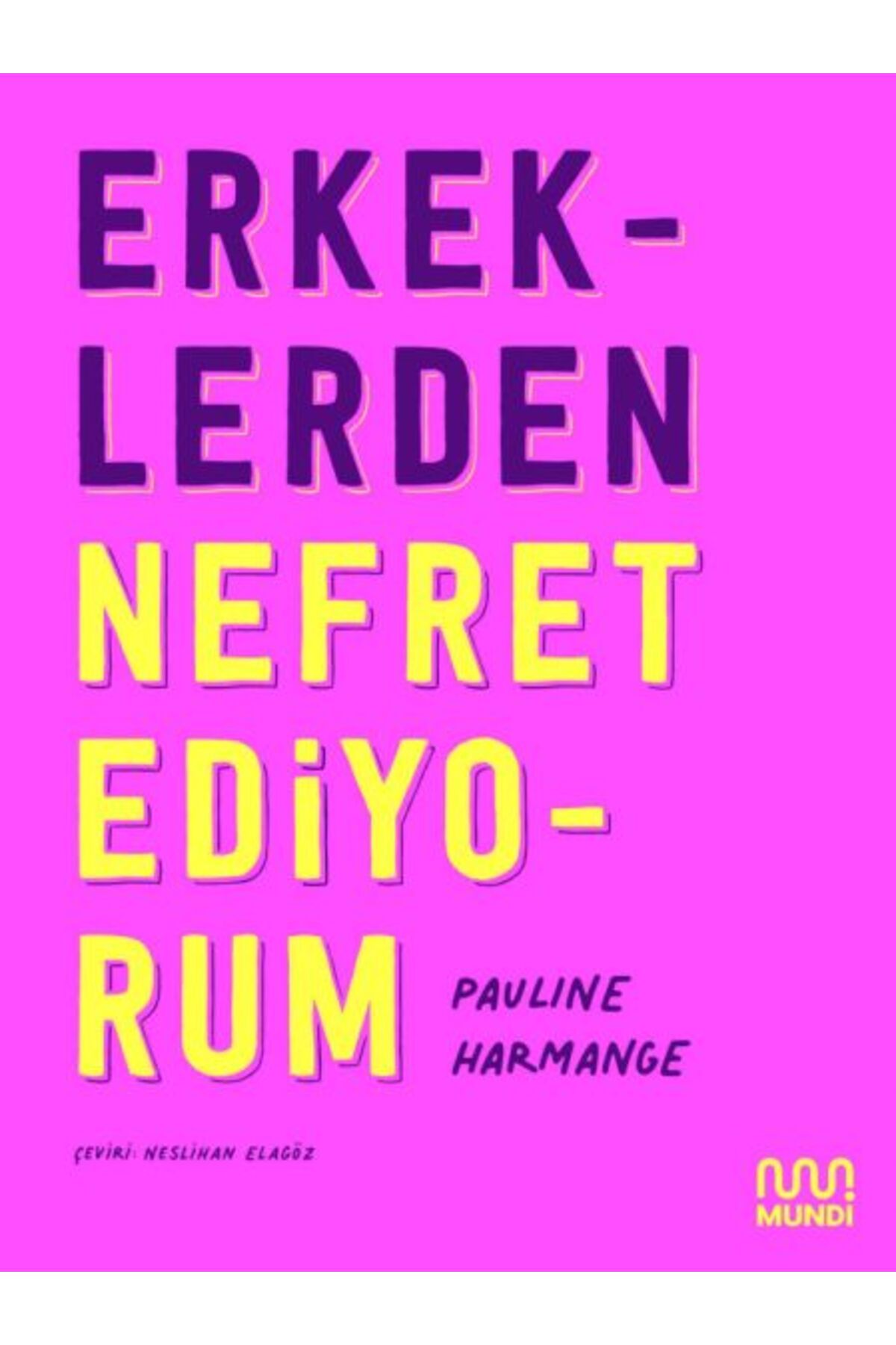Destek Yayınları Erkeklerden Nefret Ediyorum