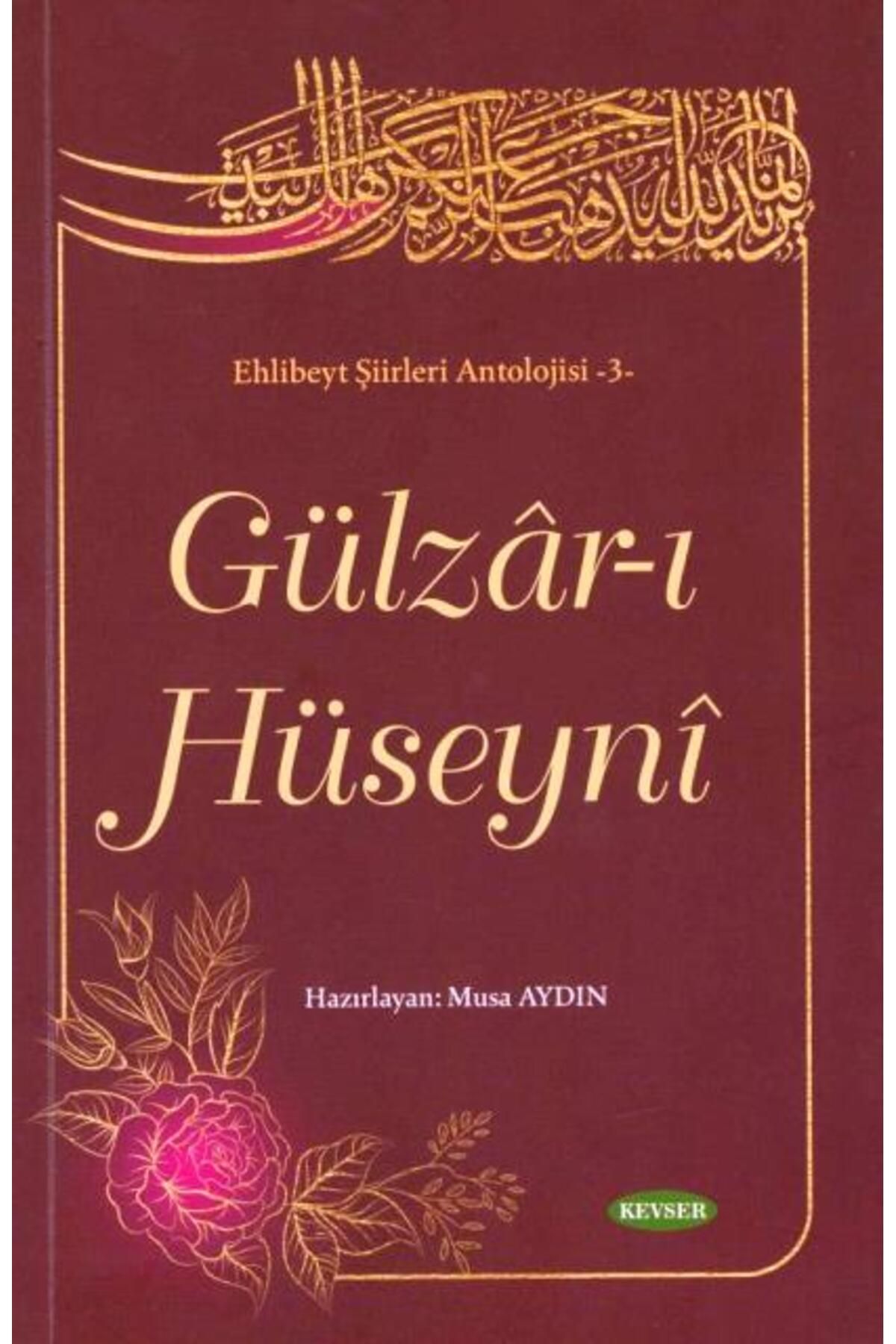 Kevser Yayınları Gülz r-ı Hüseyni (Karton Kapak)
