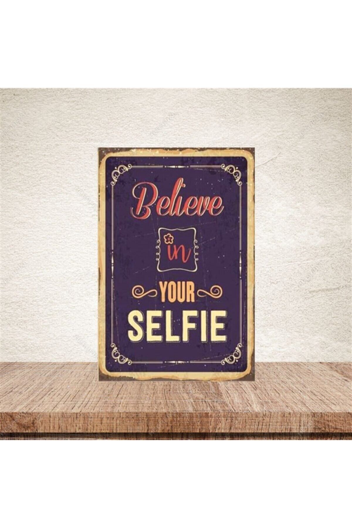 TAKIFİX Believe In Your Selfie 20-30 Cm Retro Ahşap Poster