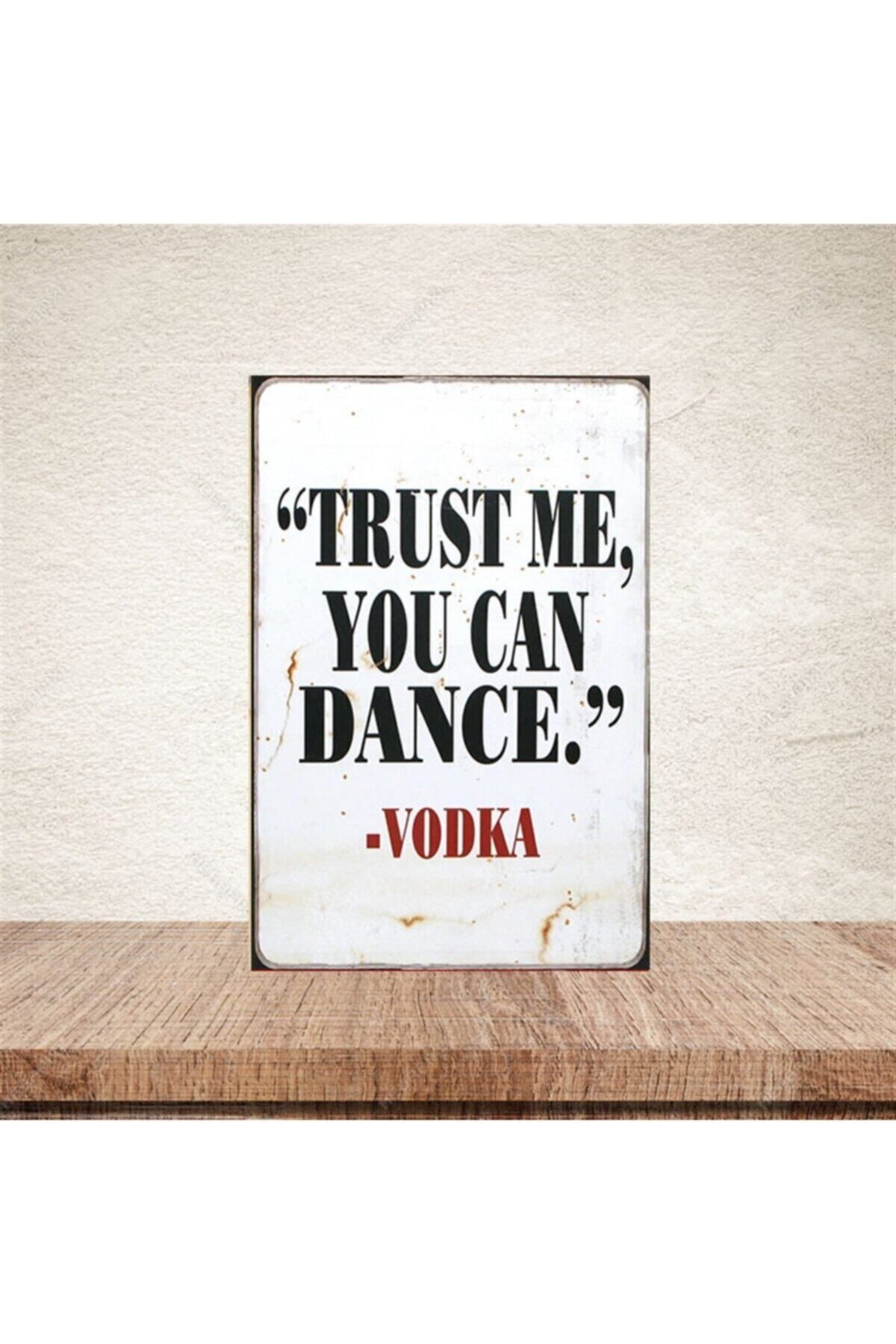 TAKIFİX Trust Me You Can Dance "vodka" 20-30 cm Retro Ahşap Poster
