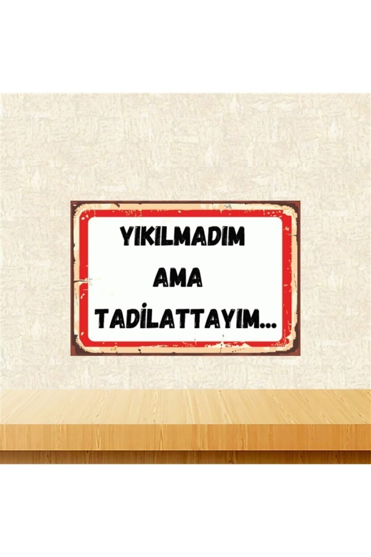 TAKIFİX Yıkılmadım Ama Tadilattayım 20-30 Cm Retro Ahşap Poster Tkfx4464