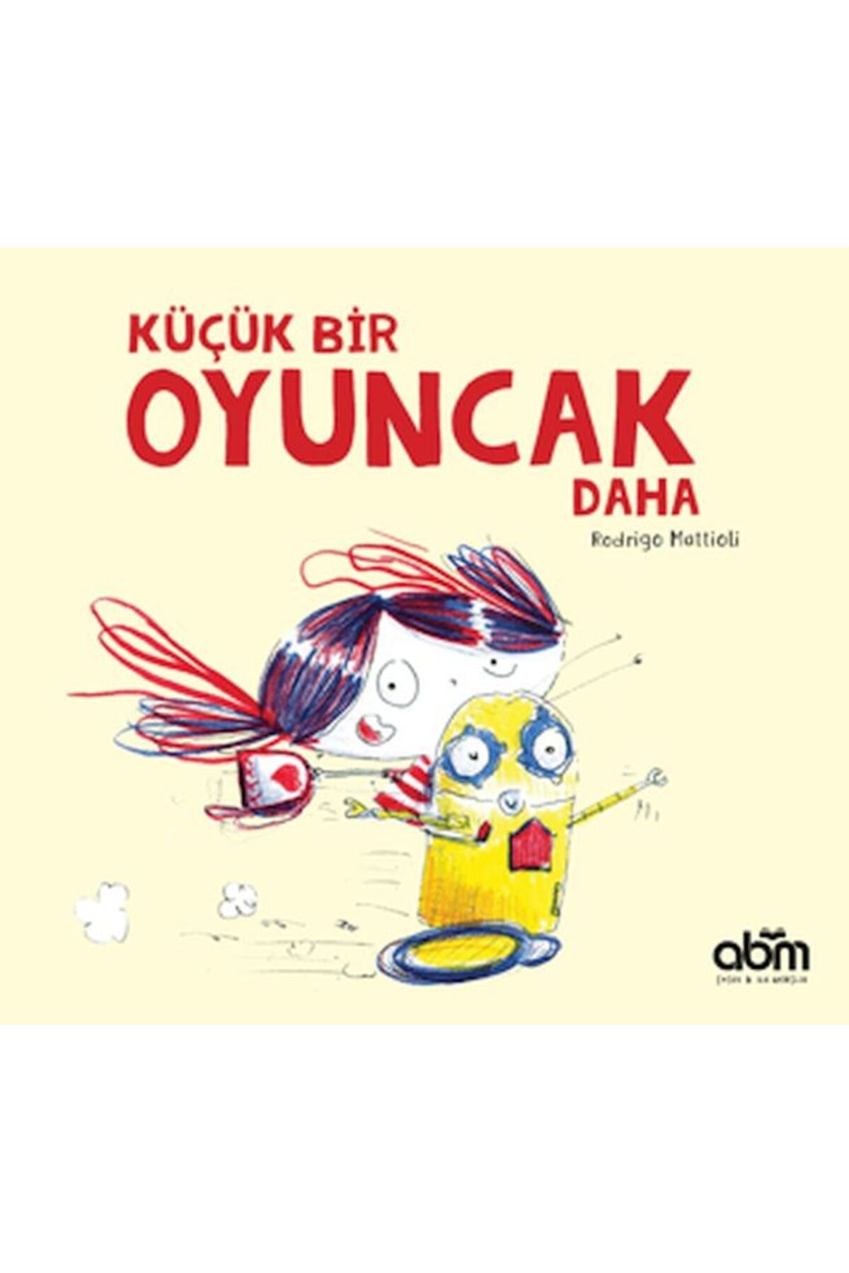 Abm Yayınevi Küçük Bir Oyuncak Daha