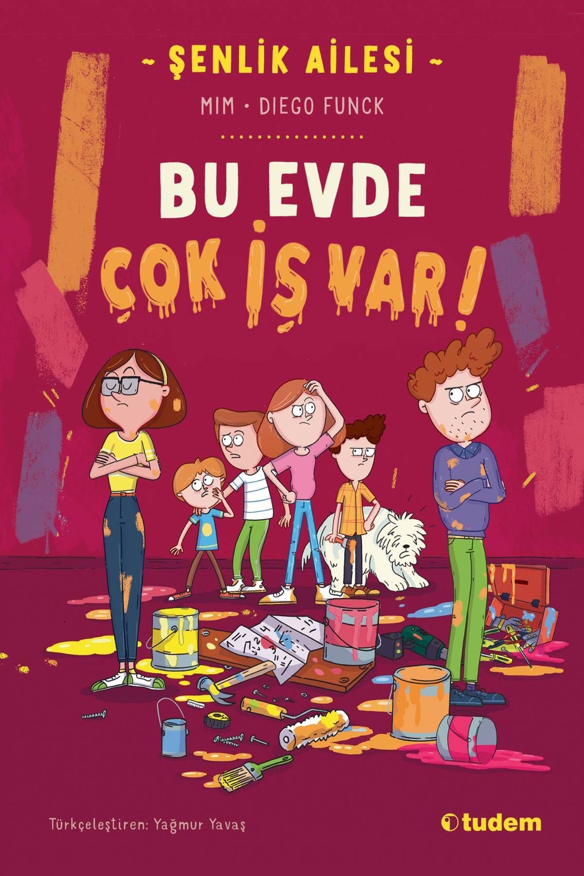 Tudem Yayınları Şenlik Ailesi - Bu Evde Çok İş Var!