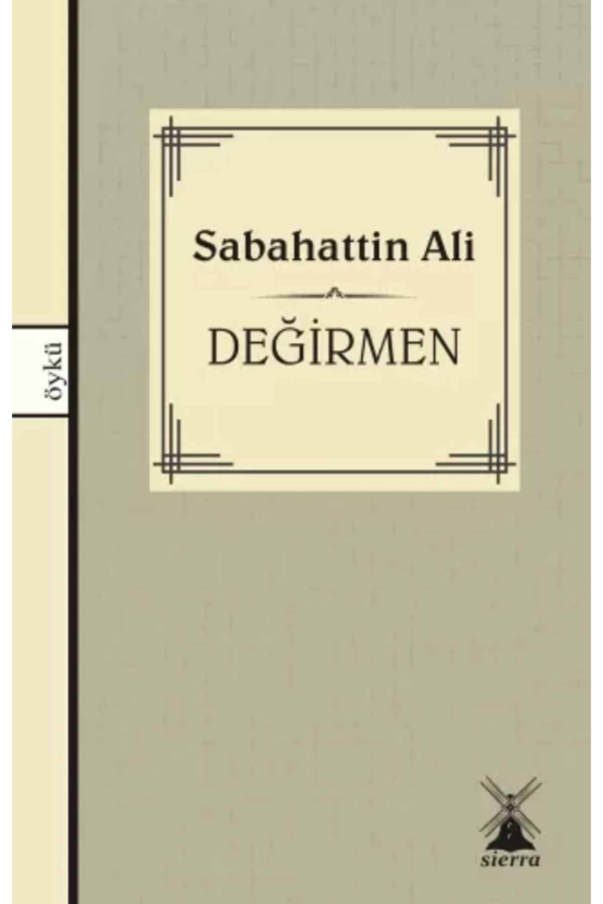 Sierra Kitap Değirmen - Sabahattin Ali