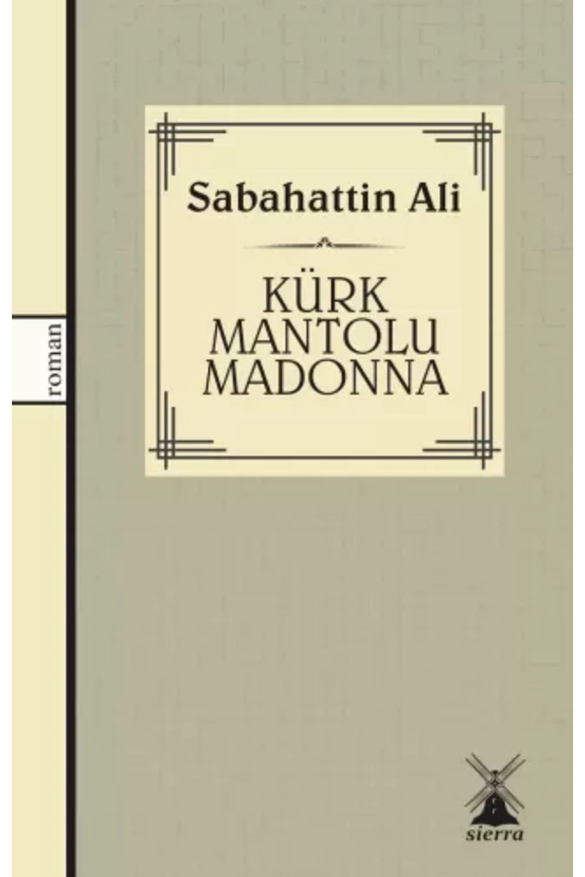 Sierra Kitap Kürk Mantolu Madonna - Sabahattin Ali