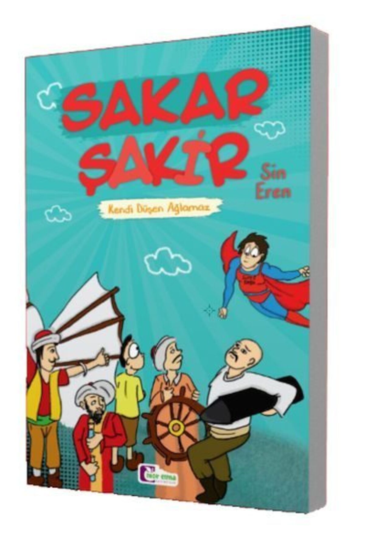 Destek Yayınları Kendi Düşen Ağlamaz Sakar Şakir