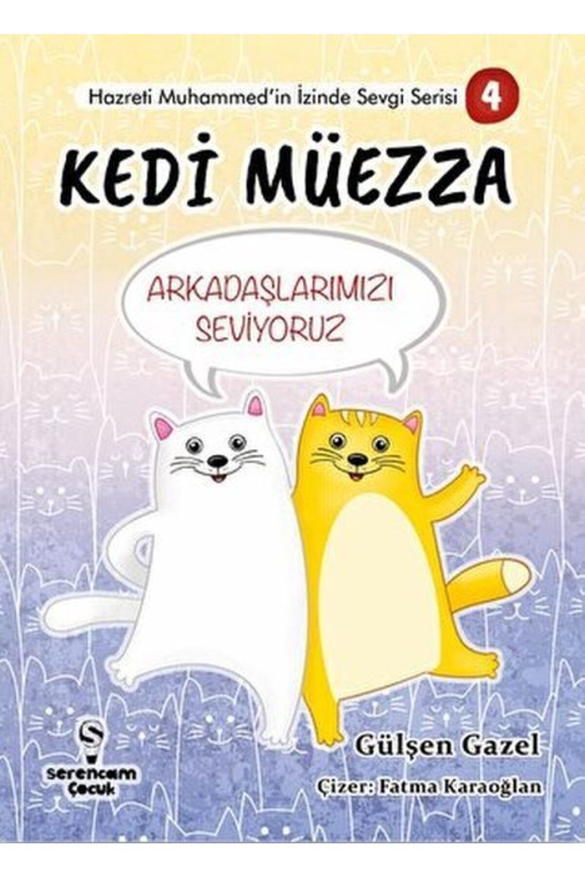 Serencam Yayınları Arkadaşlarımızı Seviyoruz Kedi Müezza