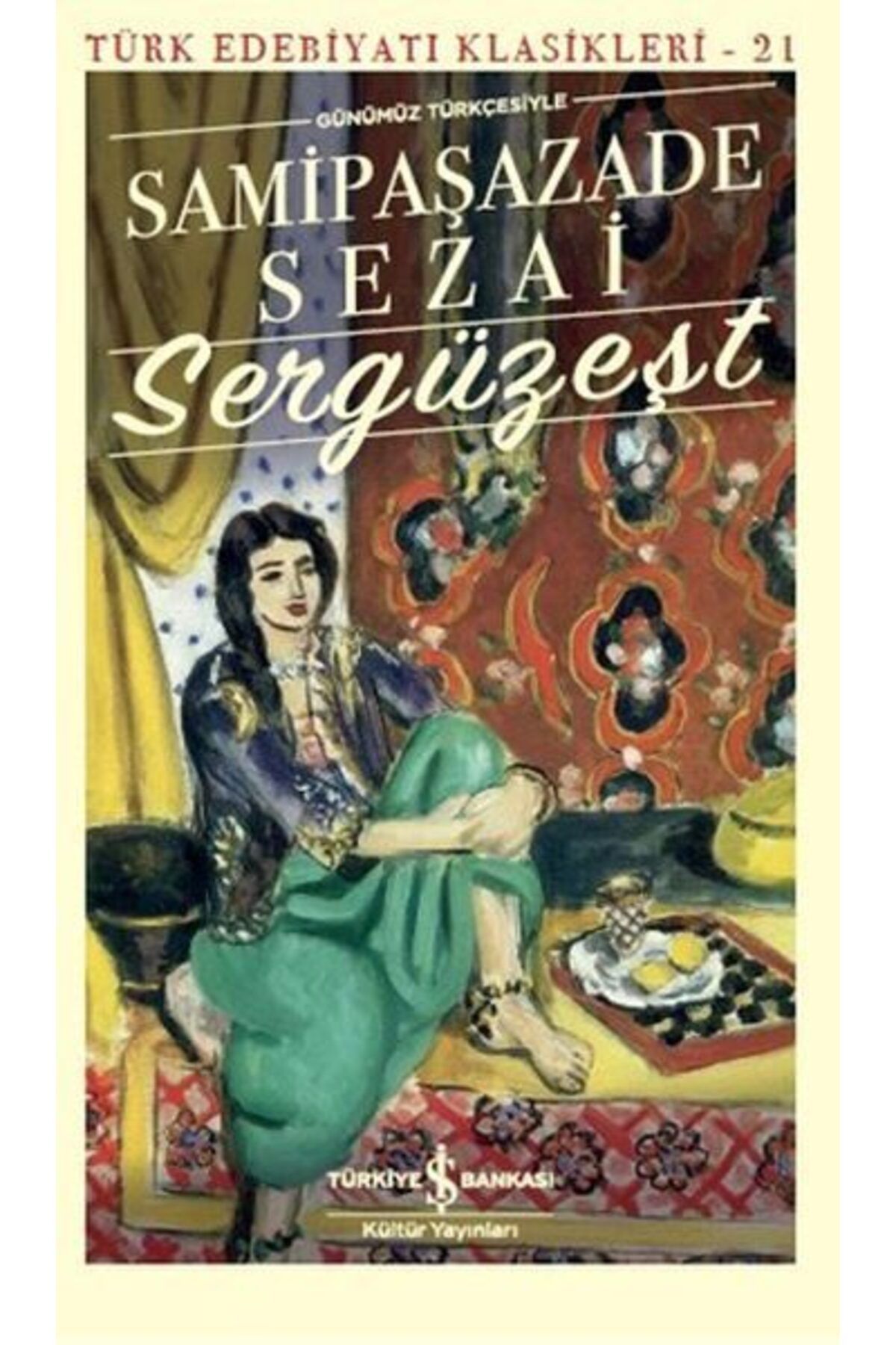 Destek Yayınları Sergüzeşt Günümüz Türkçesiyle Türk Edebiyatı Klasikleri