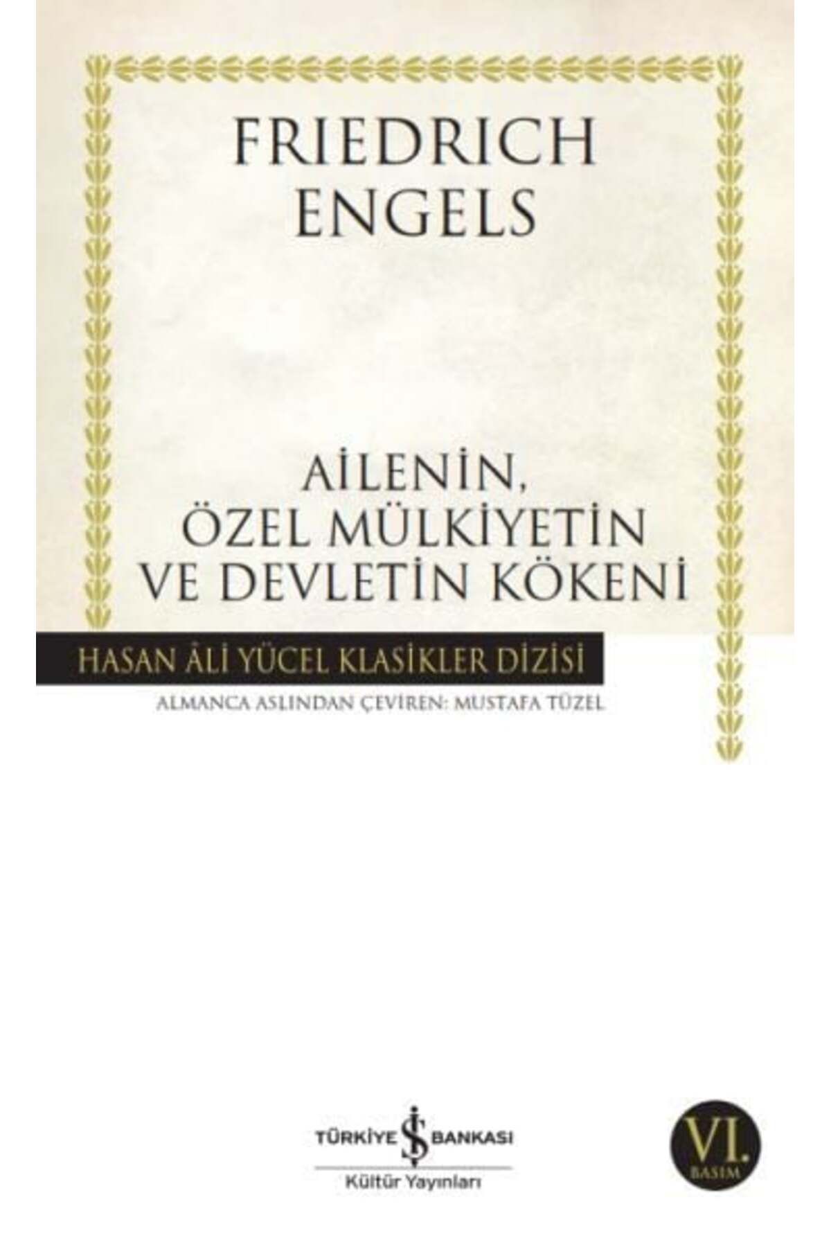 Destek Yayınları Ailenin Özel Mülkiyetin ve Devletin Kökeni Hasan Ali Yücel Klasikleri