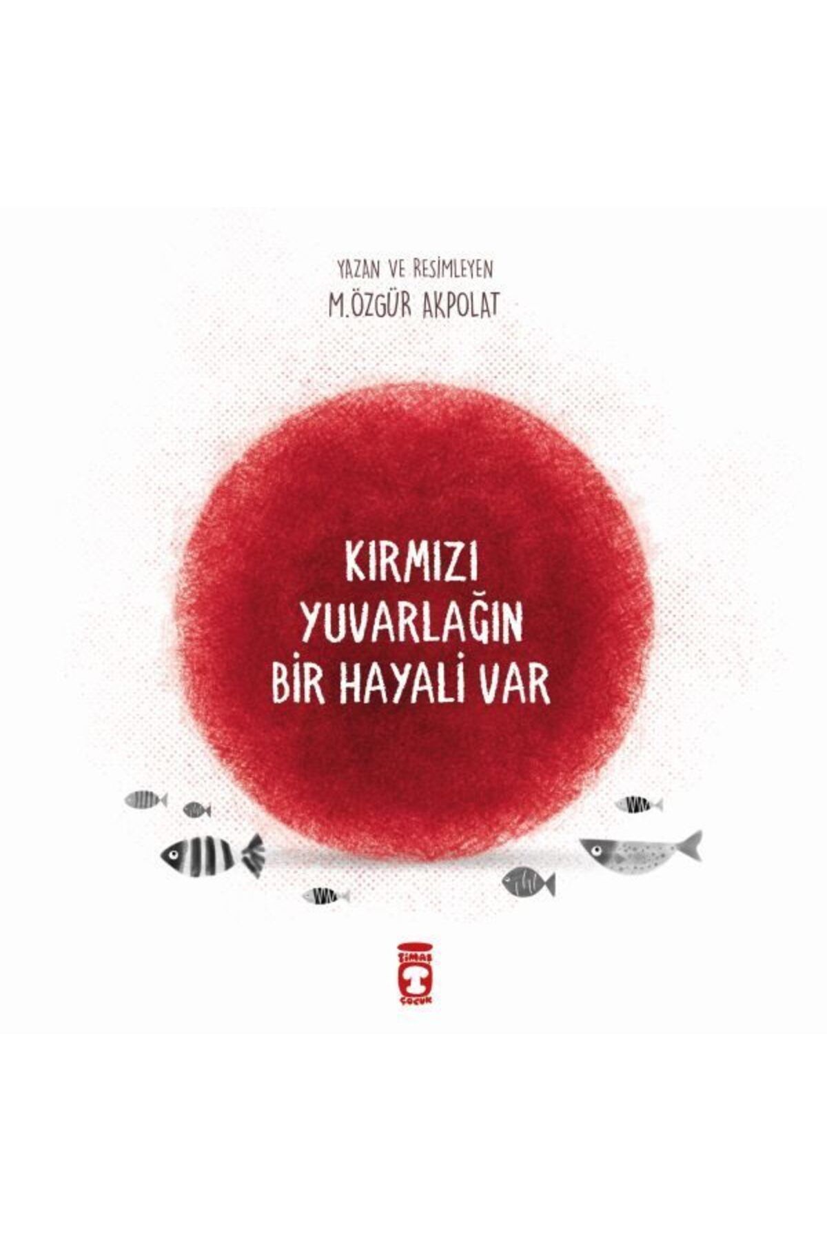 Destek Yayınları Kırmızı Yuvarlağın Bir Hayali Var