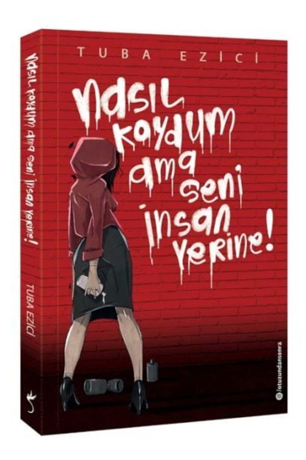 Destek Yayınları Nasıl Koydum Ama Seni İnsan Yerine