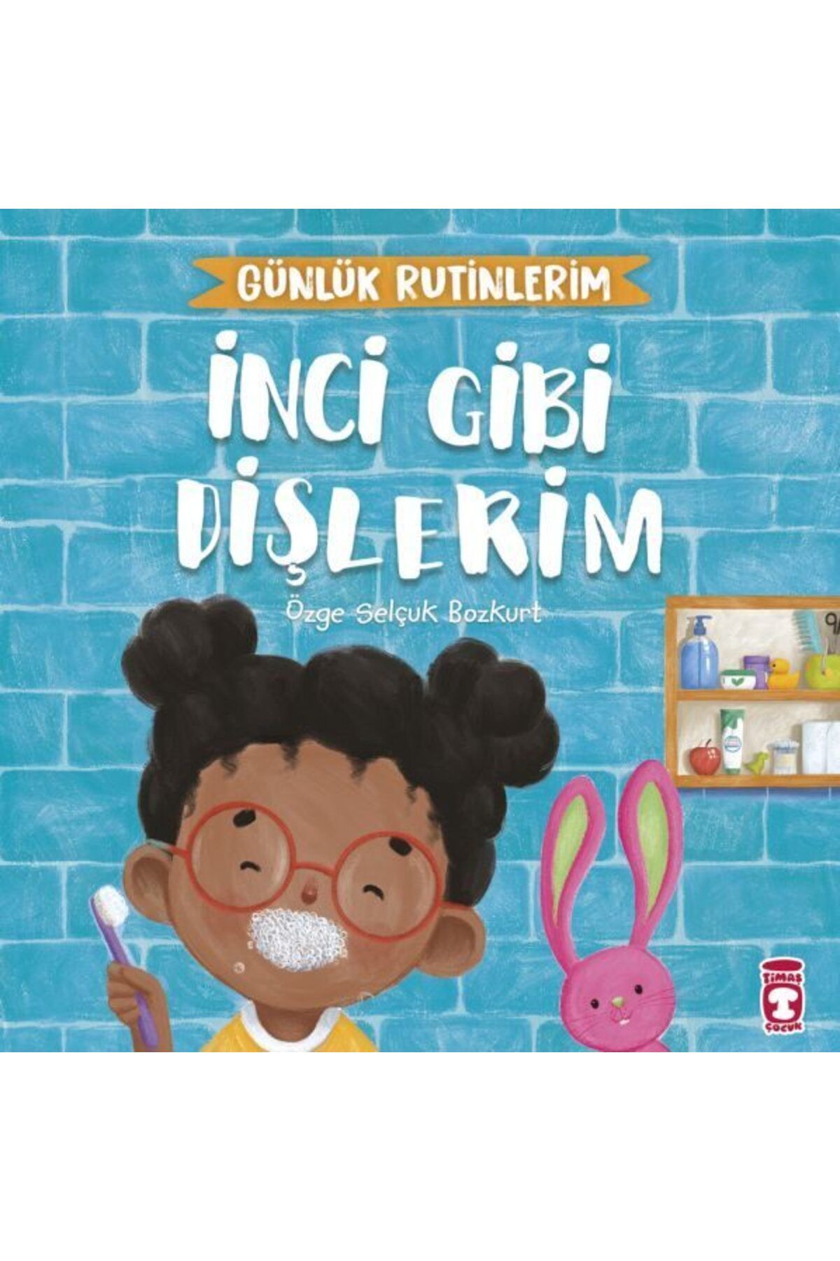 Destek Yayınları İnci Gibi Dişlerim Günlük Rutinlerim