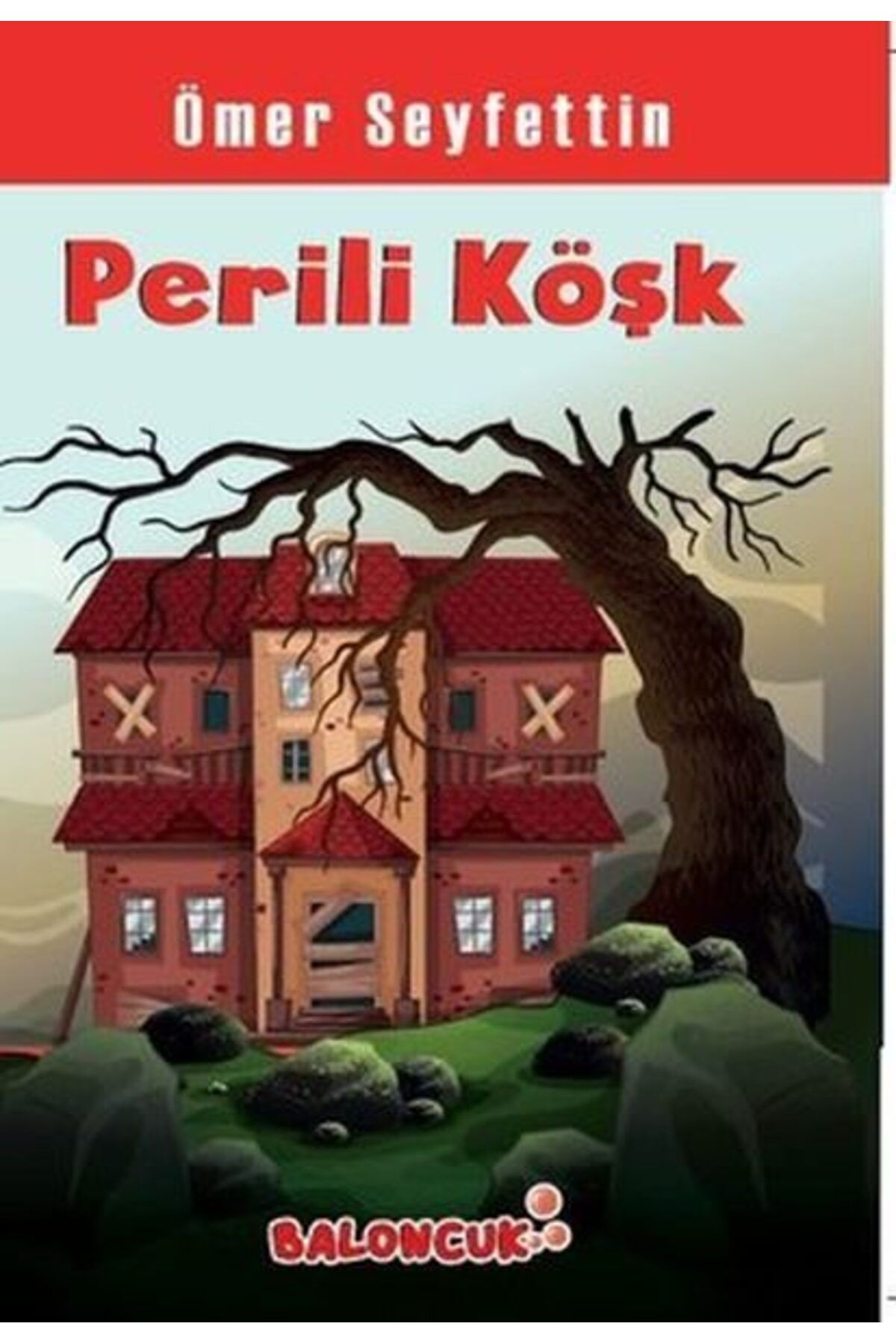 Destek Yayınları Çocuklar İçin Ömer Seyfettinden Seçmeler Perili Köşk