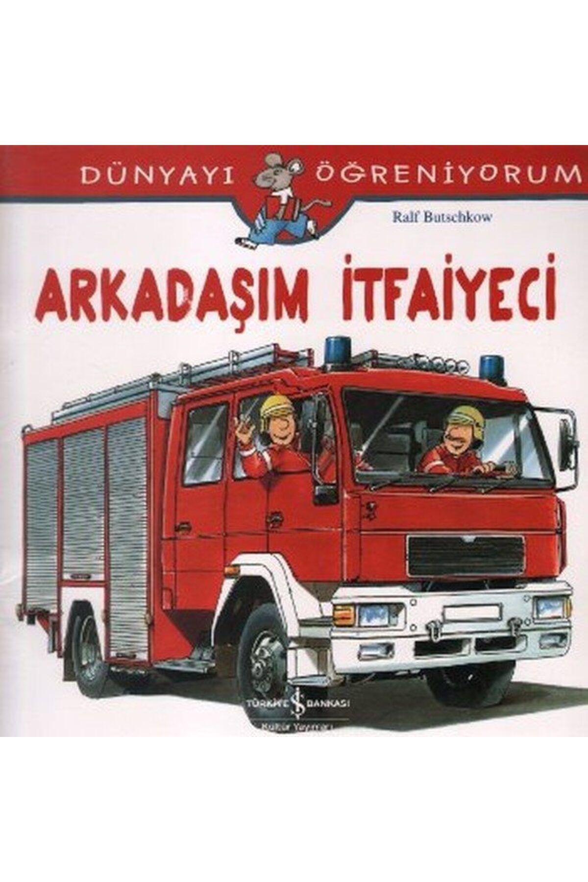 Destek Yayınları Dünyayı Öğreniyorum Arkadaşım İtfaiyeci