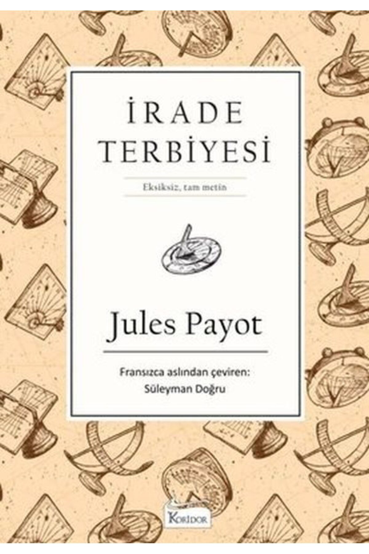 Koridor Yayıncılık İrade Terbiyesi Bez Ciltli