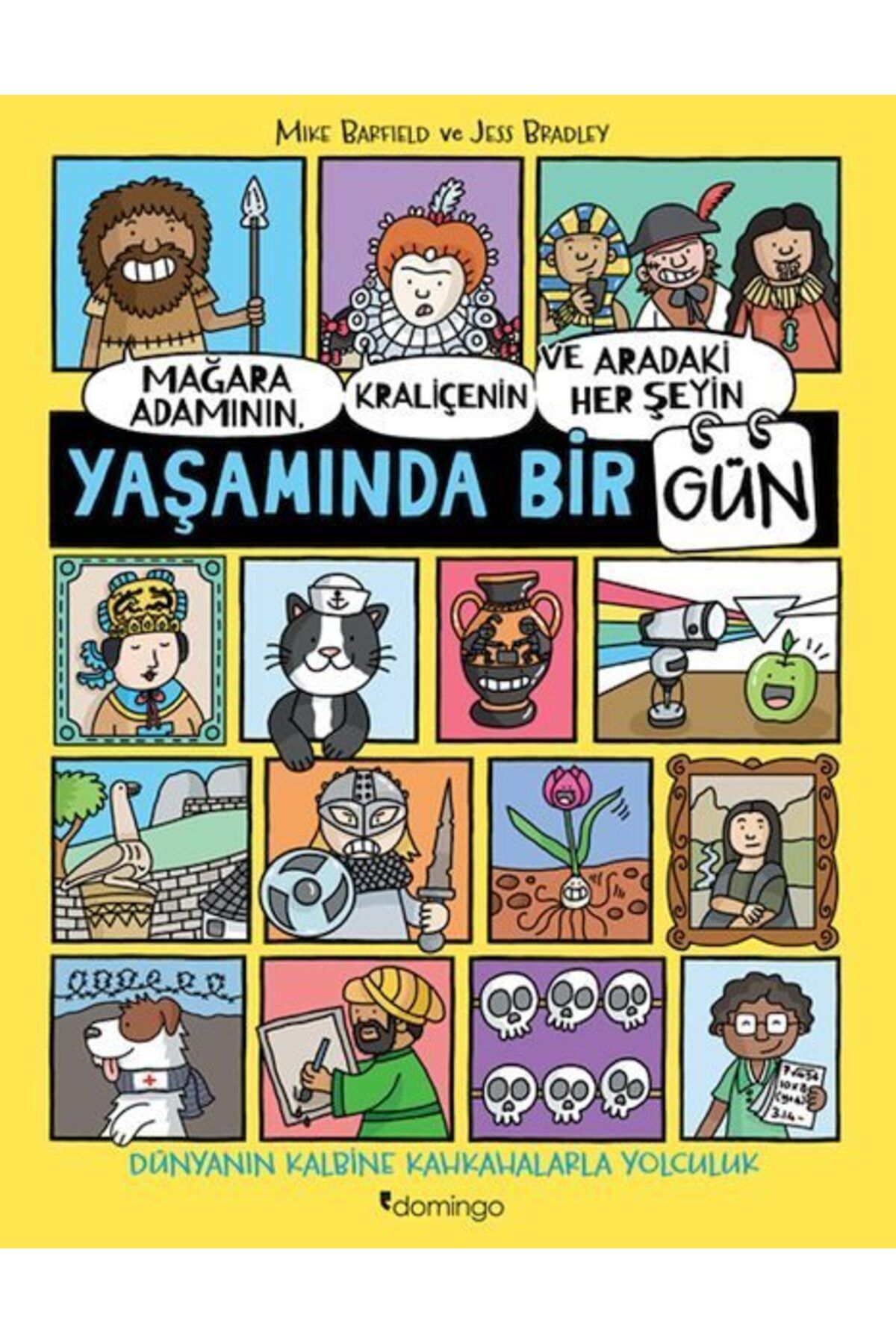 Domingo Yayınevi Mağara Adamının Kraliçenin ve Aradaki Her Şeyin Yaşamında Bir Gün