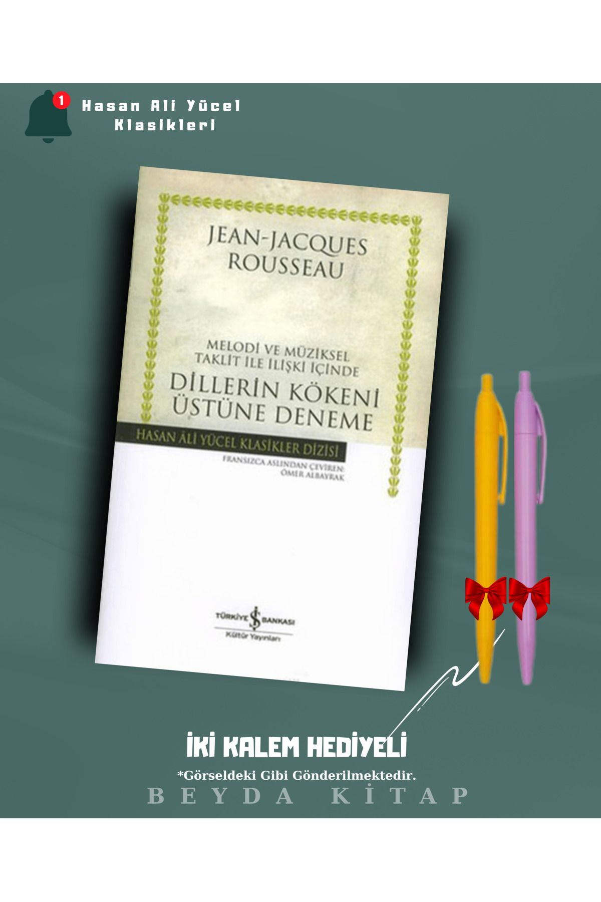 TÜRKİYE İŞ BANKASI KÜLTÜR YAYINLARI Dillerin Kökeni Üstüne - J.J. Rousseau - Kalem Hediyeli - Hasan Ali Yücel Klasikleri - HAYKLM