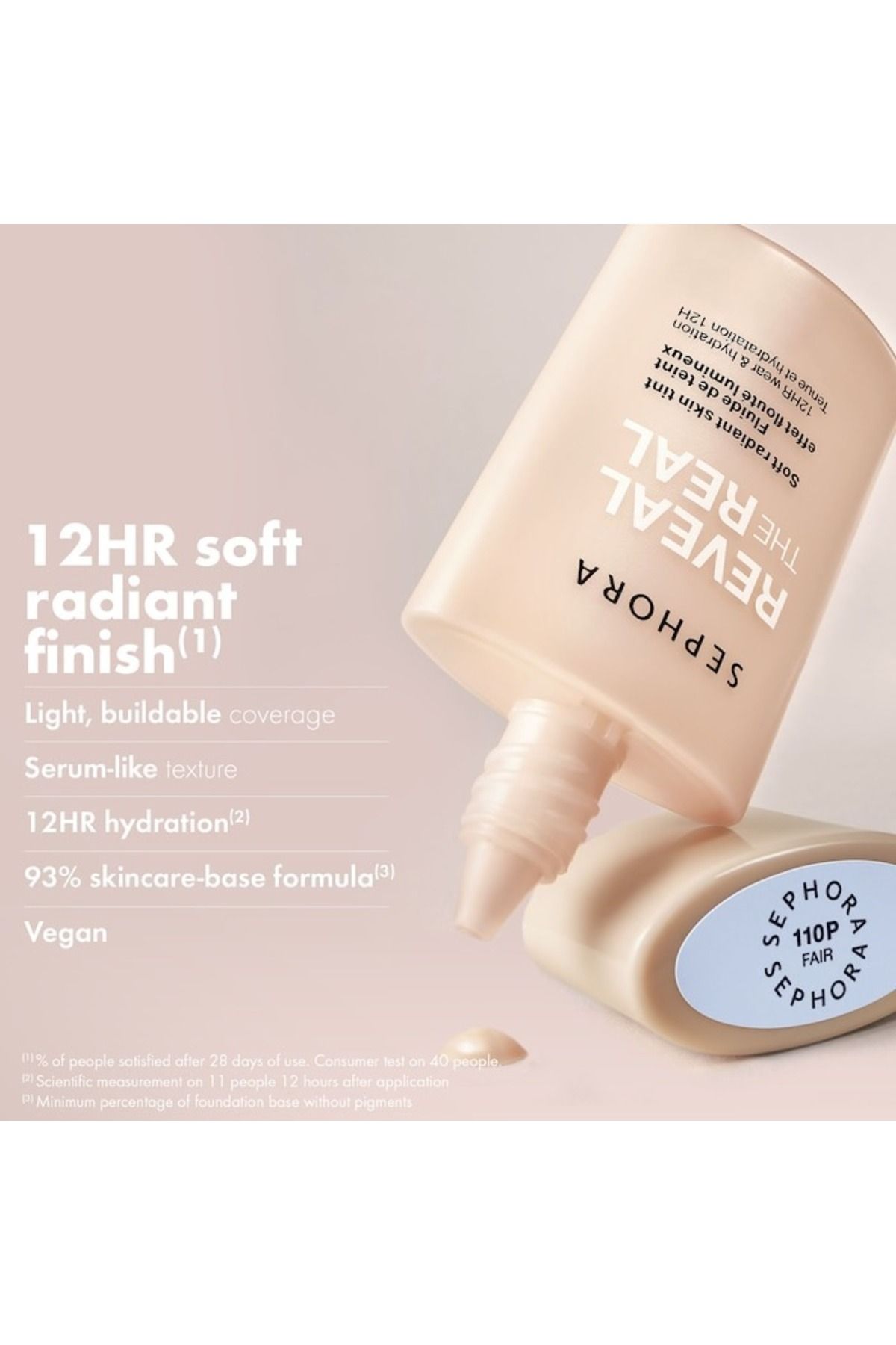 SEPHORA-Reveal The Real 12HR Soft Radiant Skin Tint Lightweight, Buildable Coverage Foundation 180 P 30ML 7