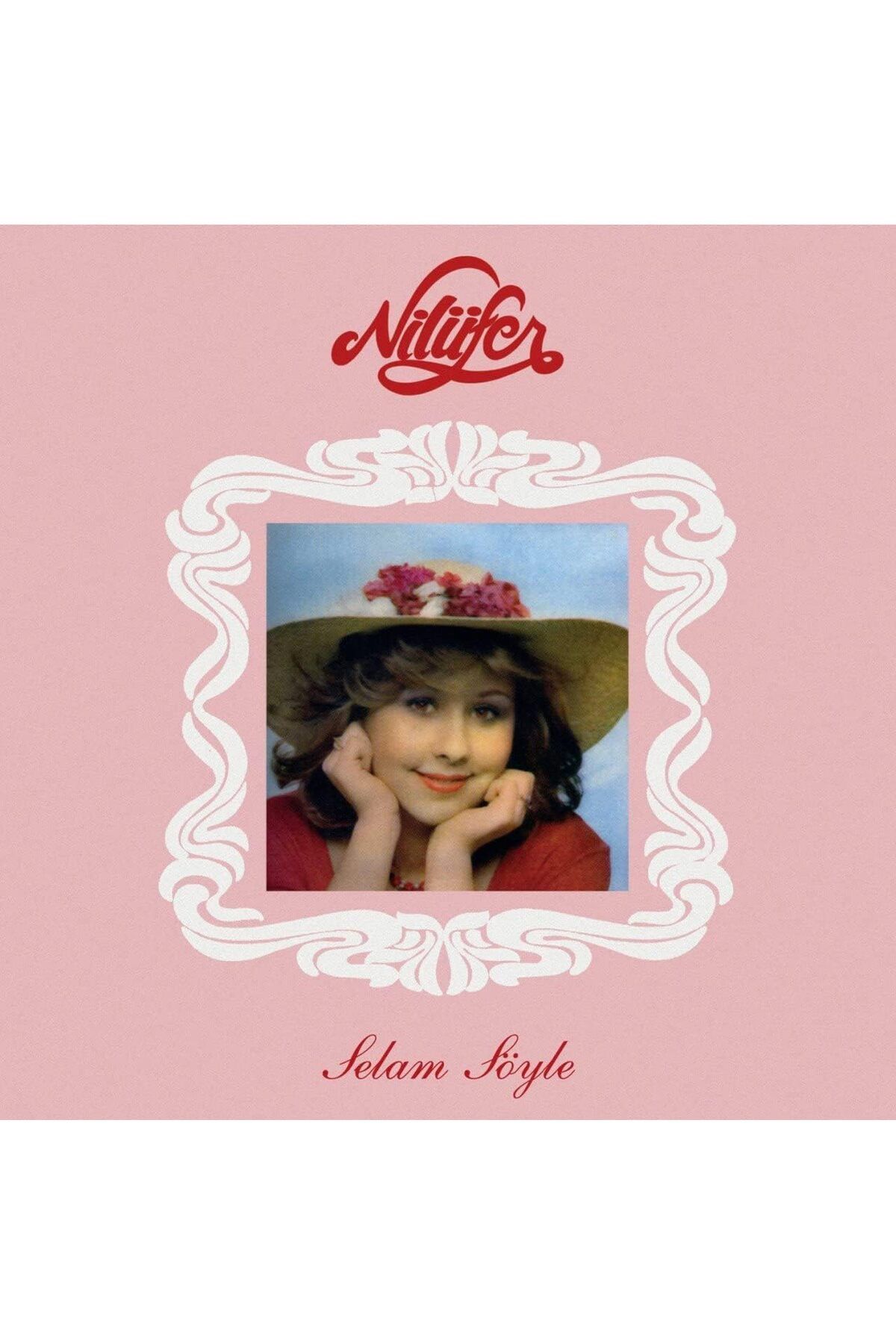 ÇAĞUR ŞEYLER Nilüfer Selam Söyle Plak